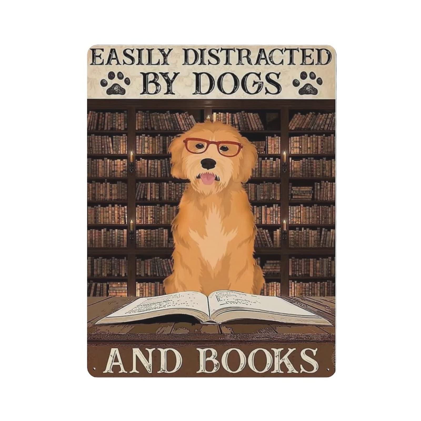 AOOEDM Easily Distracted By Dogs And Books Vintage Metal Tin Sign for Home Coffee Shop Office Wall Art Metal Poster Garage Decor Man Cave Sign Inspirational Quote Wall Decor