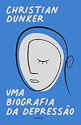 Uma biografia da depressão
