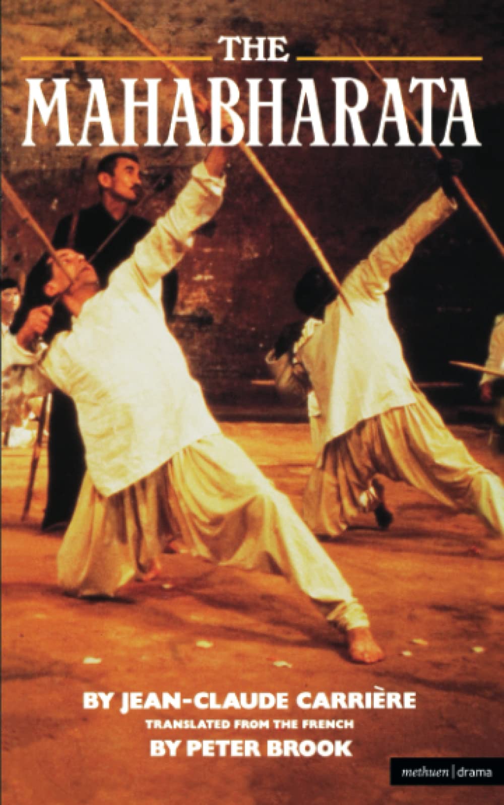 Mahabharata, The: A Play Based Upon the Indian Classic Epic (Modern Plays)