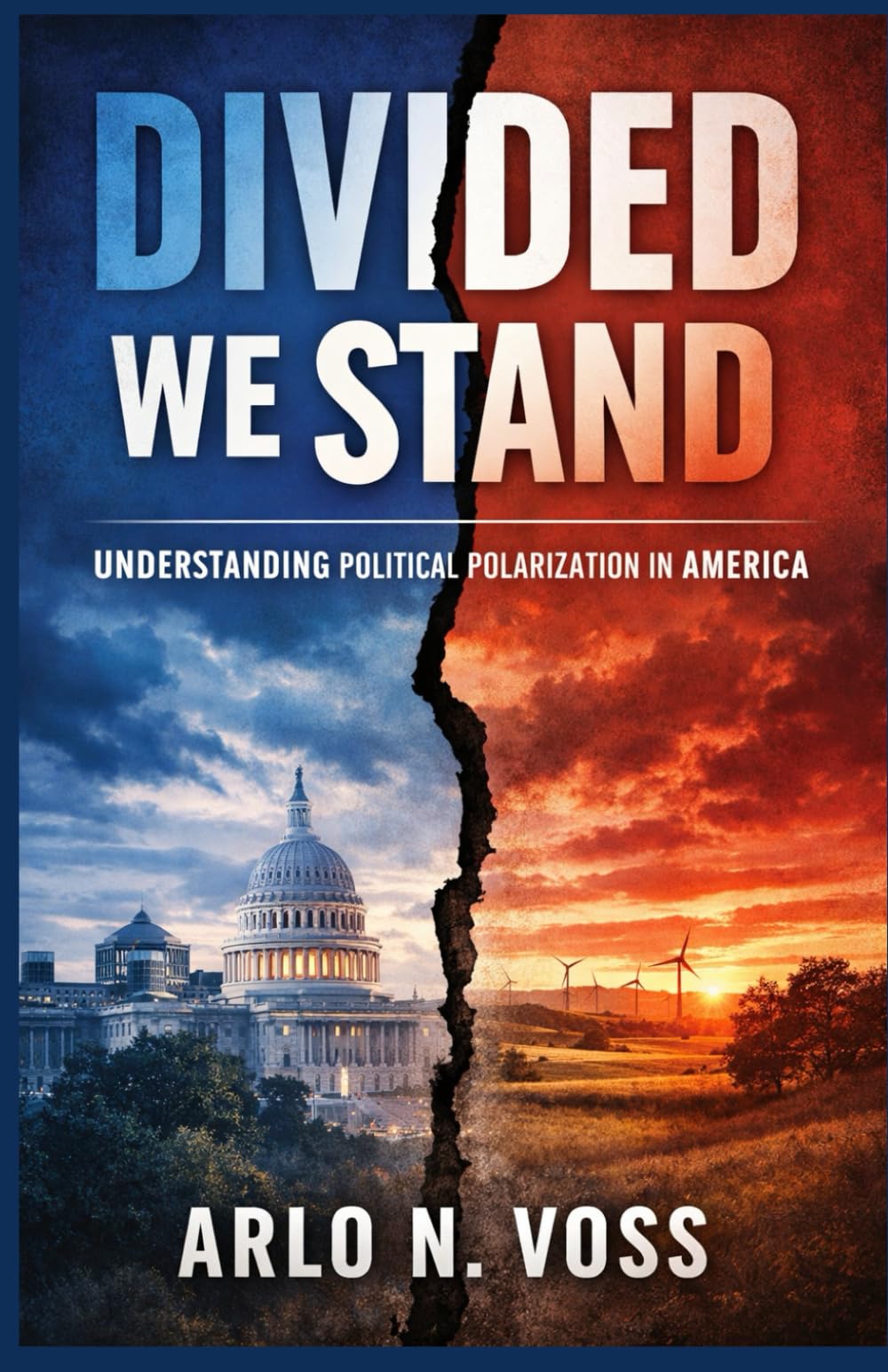 DIVIDED WE STAND: Understanding Political Polarization in America