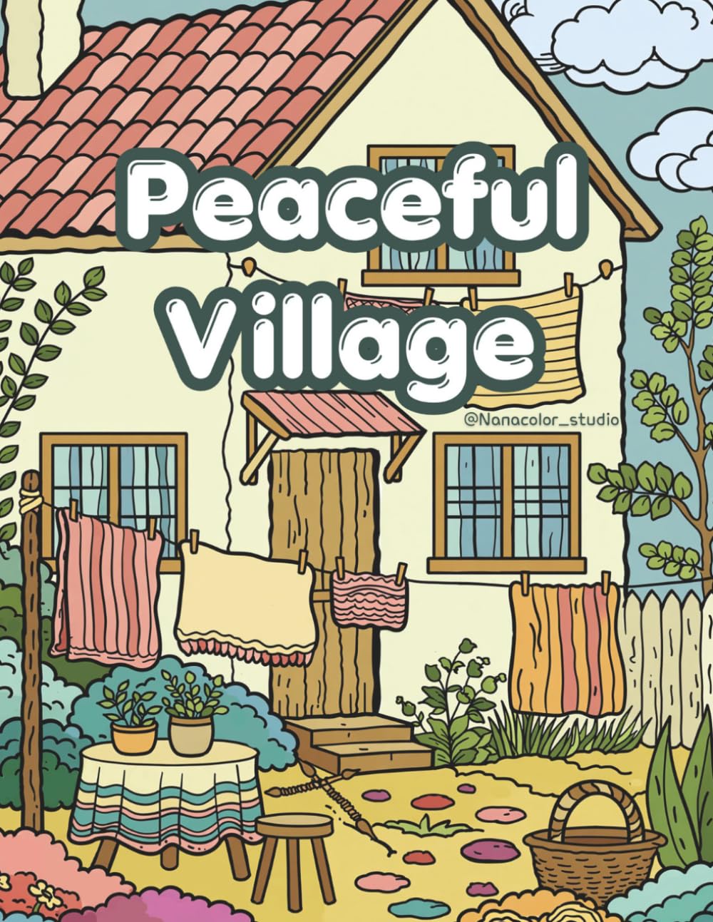 Peaceful Village Coloring Book: A Peaceful Village Coloring Book for Adult Women Featuring Cozy Cottages, Gardens, and Relaxing Countryside Scenes