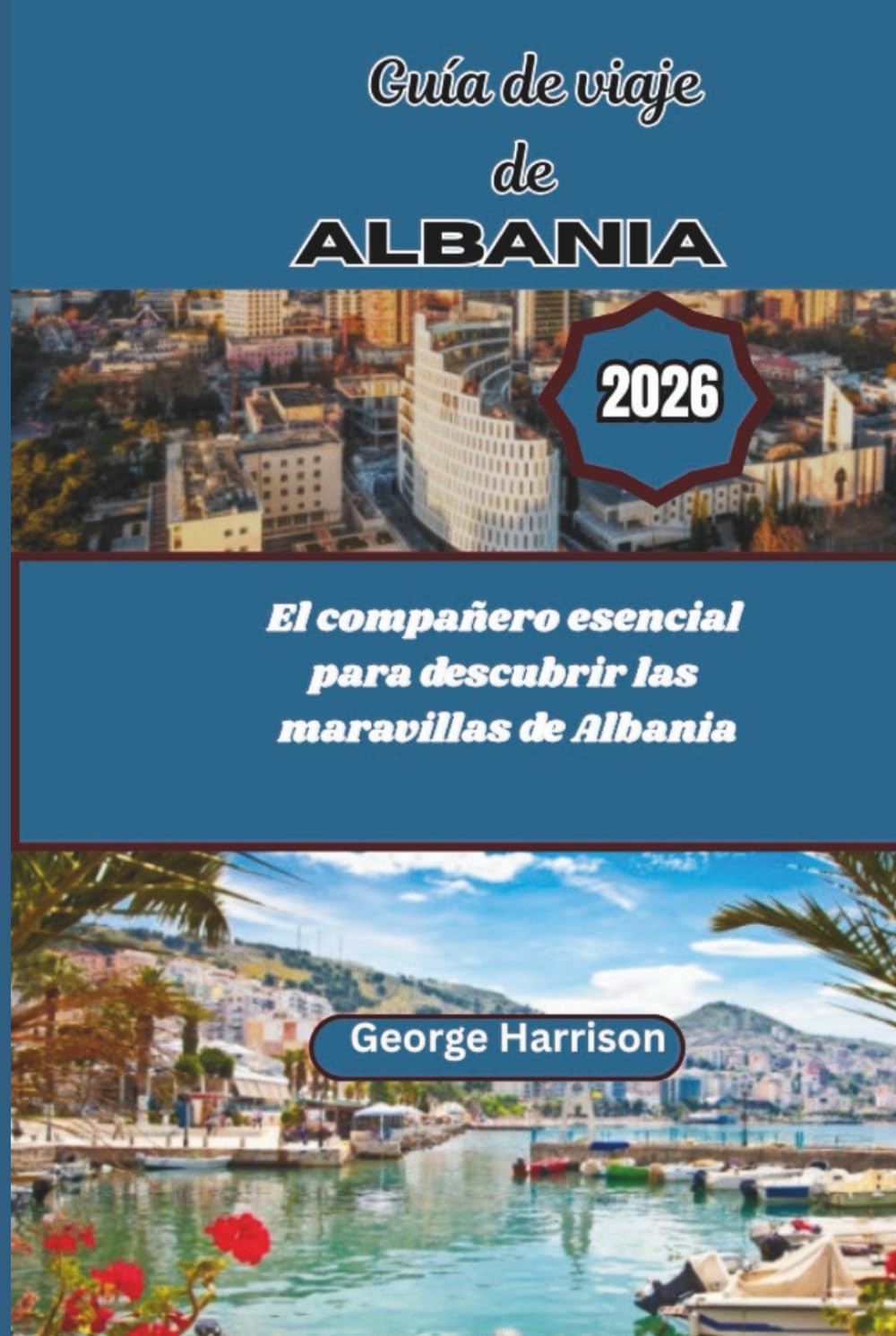 Guía de viaje de Albania 2026: El compañero esencial para descubrir las maravillas de Albania