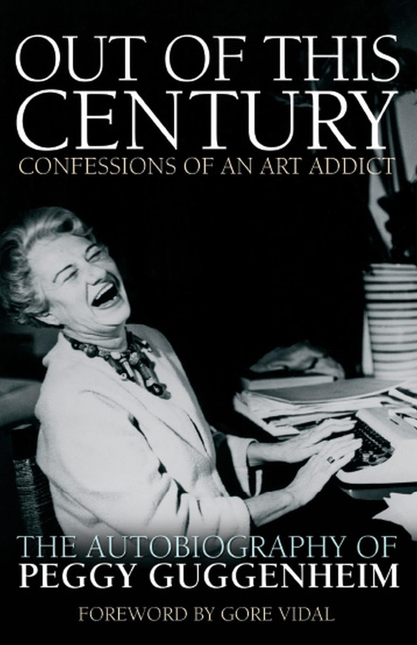 Out of this Century - Confessions of an Art Addict by Peggy G... - 9780233005522