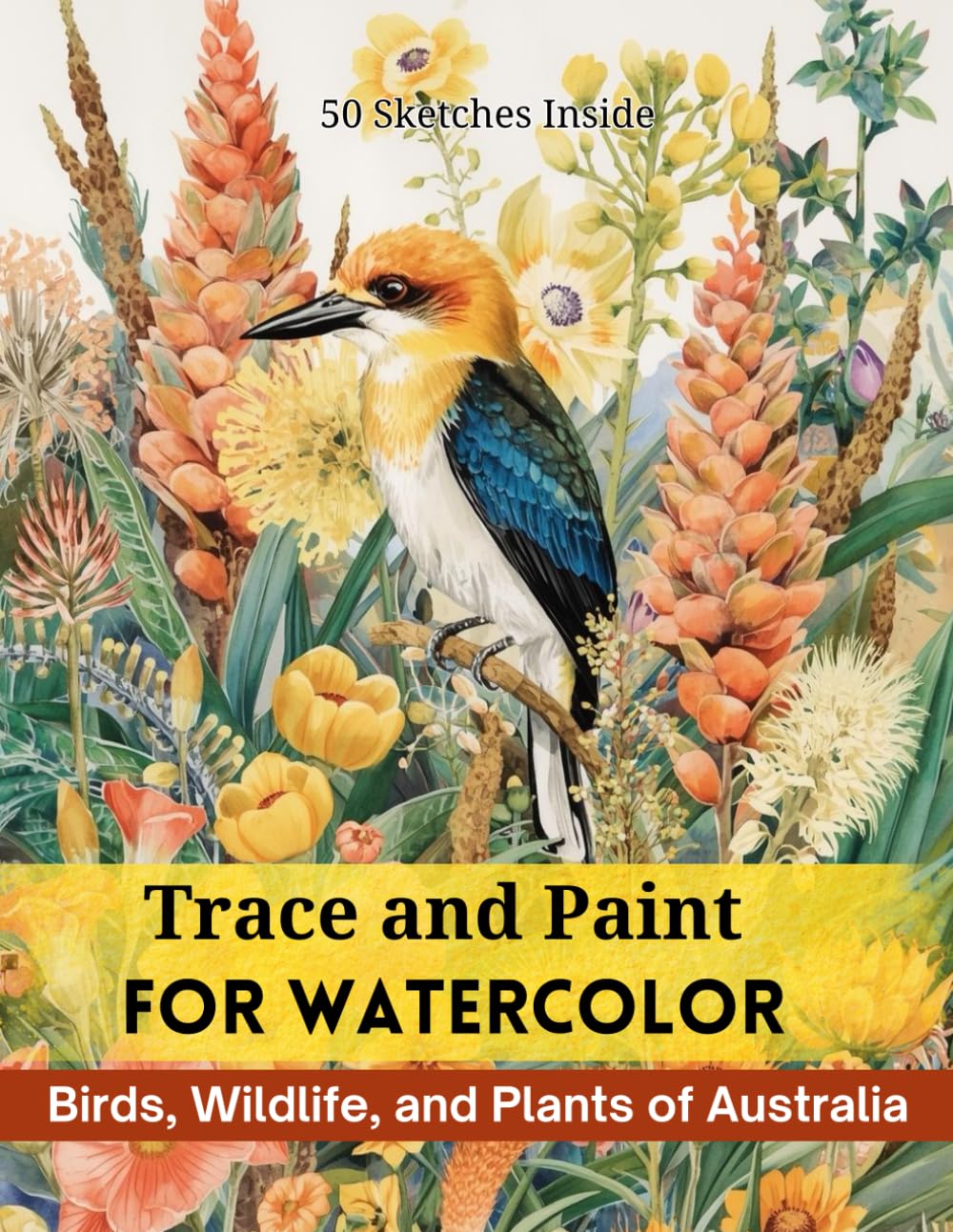 Trace and Paint for Watercolor: Birds, Wildlife, and Plants of Australia: 50 Sketches Inside