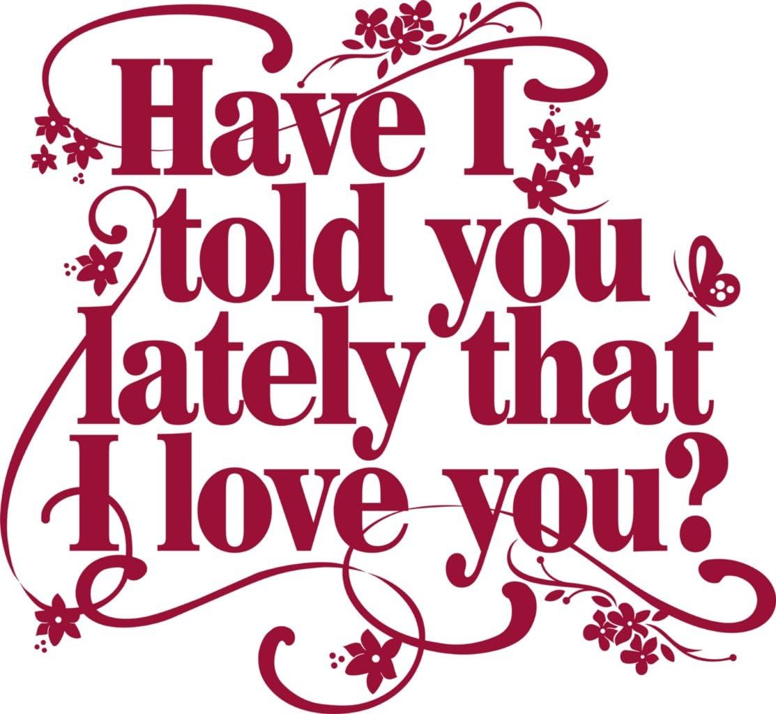 Design With Vinyl Home Wall Decals - Have I Told You Lately That I Love You Wedding Song Removable Wall Sticker Home Decoration - Size: 43 in x 43 in 43 In x 43 in Black