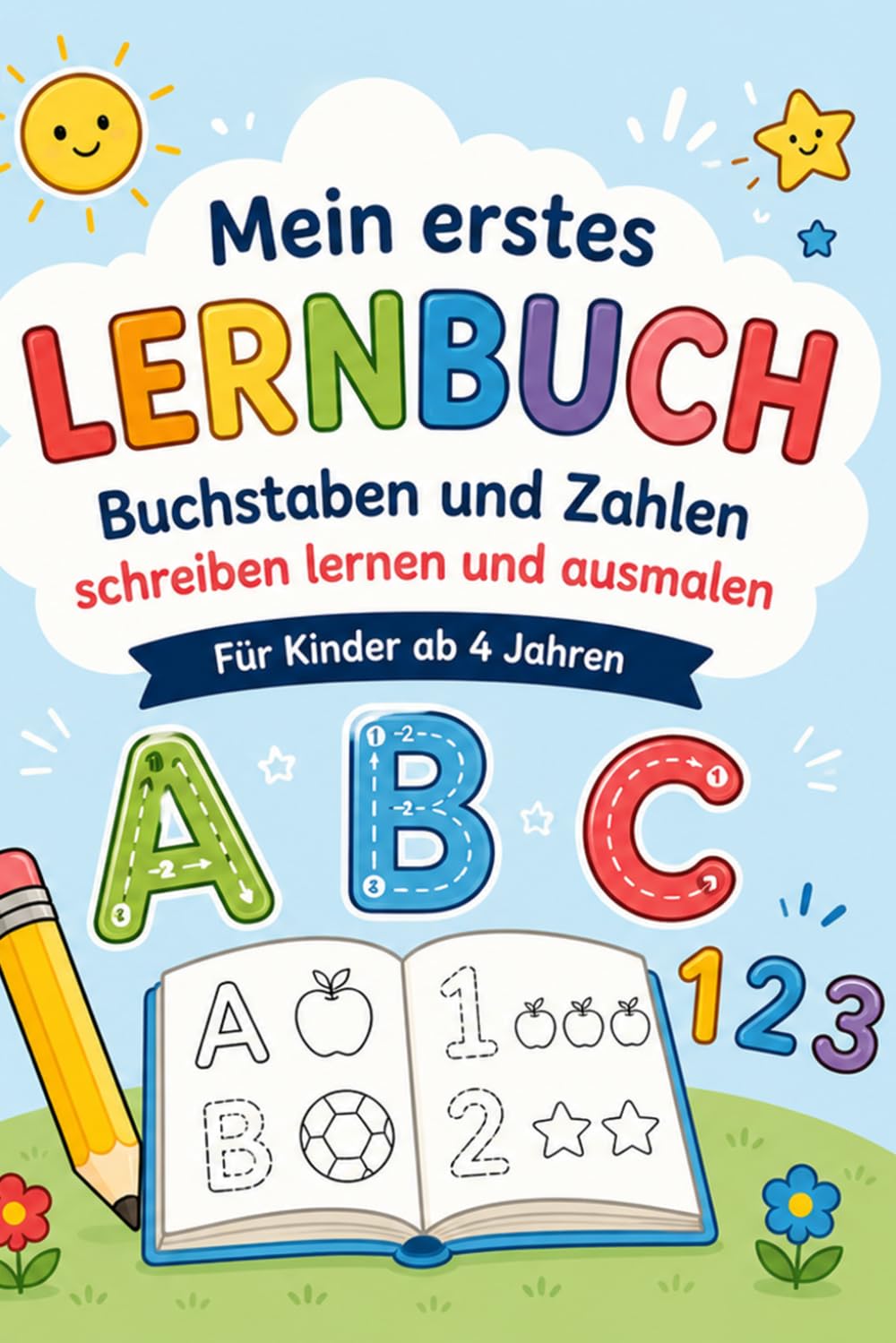 Mein erstes Lernbuch – Buchstaben und Zahlen schreiben lernen und ausmalen für Kinder ab 4 Jahren: Mit Nachspurübungen, Ausmalbildern und ersten Schreibübungen | A–Z und Zahlen 0–9 (Kindermalbücher)