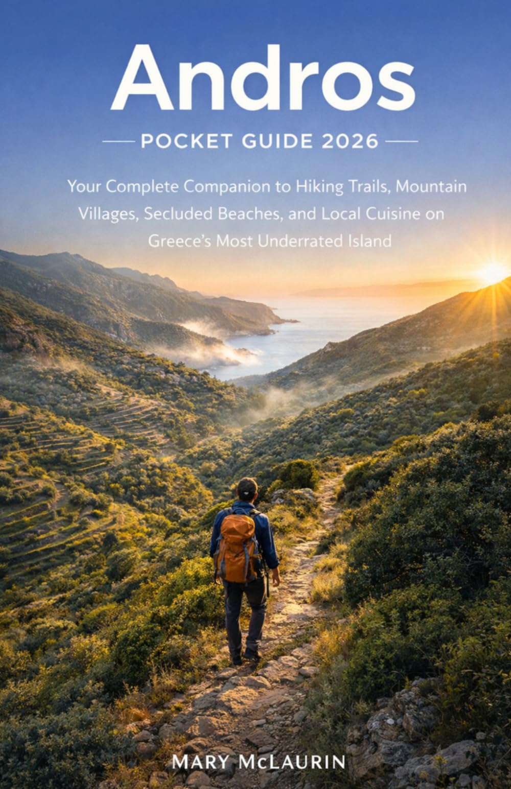 Andros Pocket Guide 2026: Your Complete Companion to Beaches, Villages, Hiking Trails, and Local Cuisine on Greece's Most Underrated Island