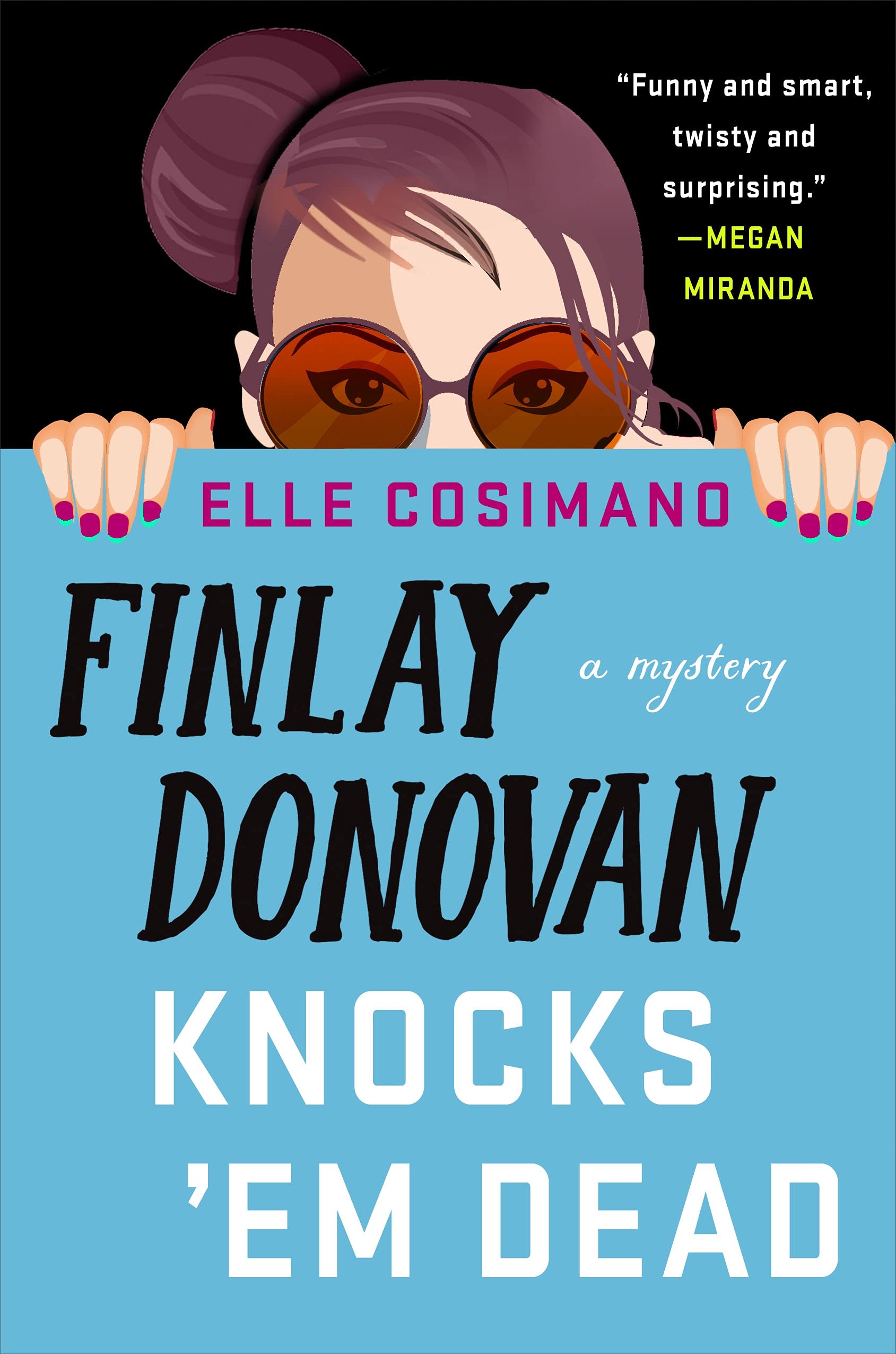 Minotaur Books Finlay Donovan Knocks 'em Dead: A Mystery