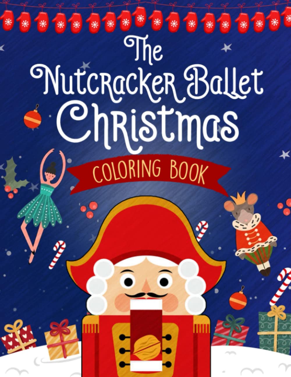 Buy The Nutcracker Ballet Christmas Coloring Book A Cute Book for