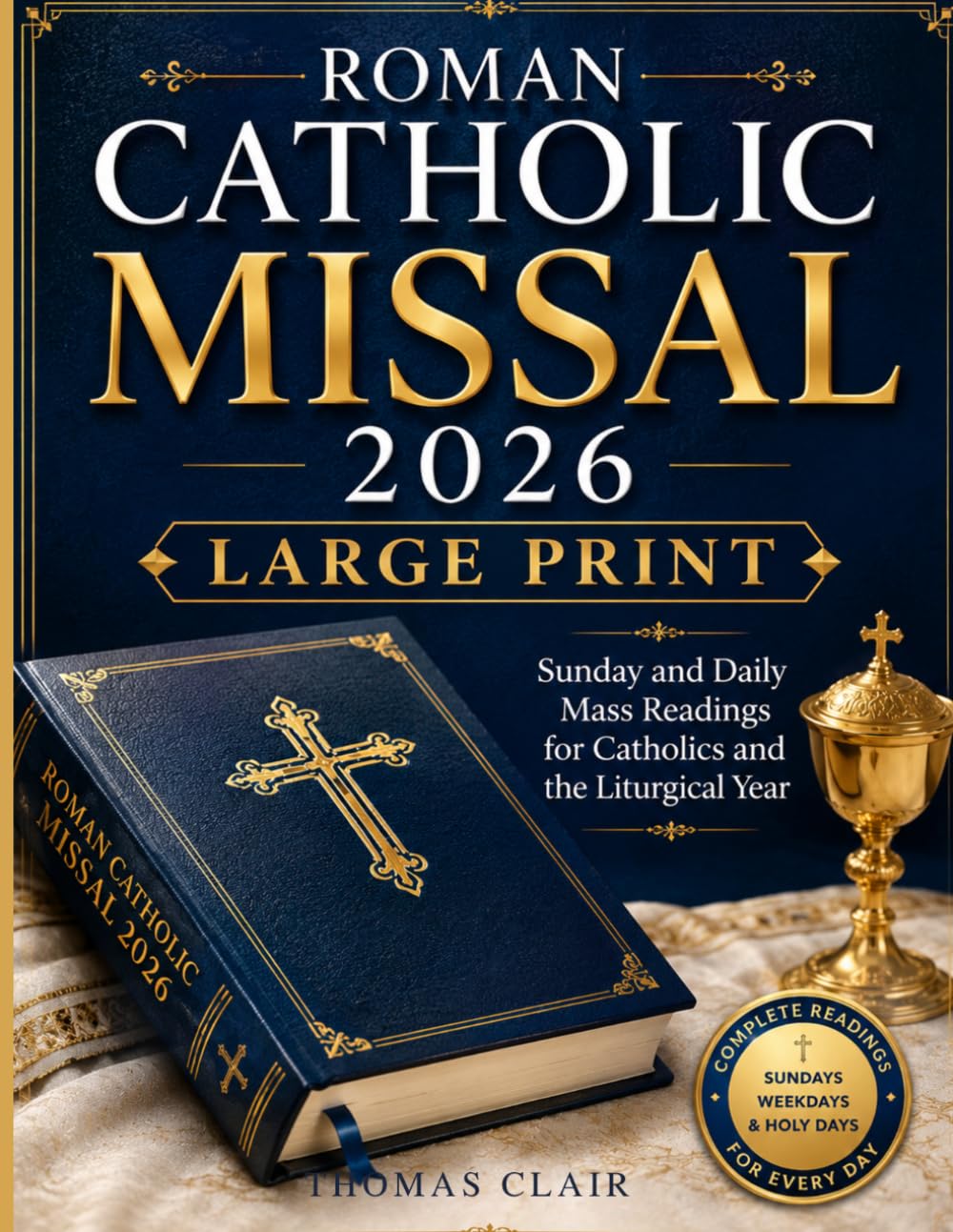 Roman Catholic Missal 2026 Large Print: Sunday and Daily Mass Readings for Catholics and the Liturgical Year
