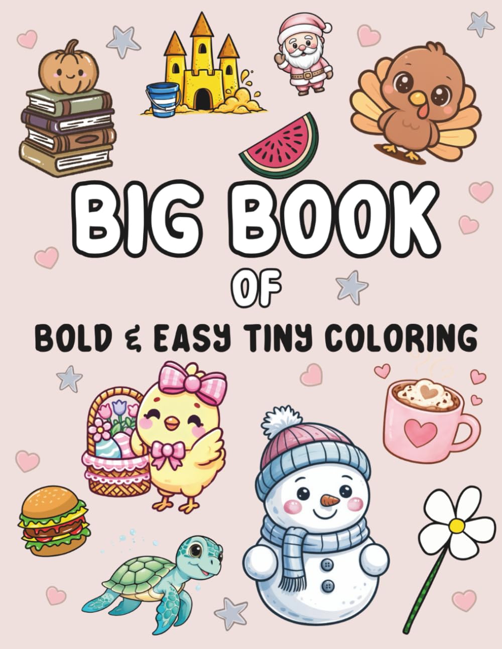 Big Book of Bold and Easy Tiny Coloring