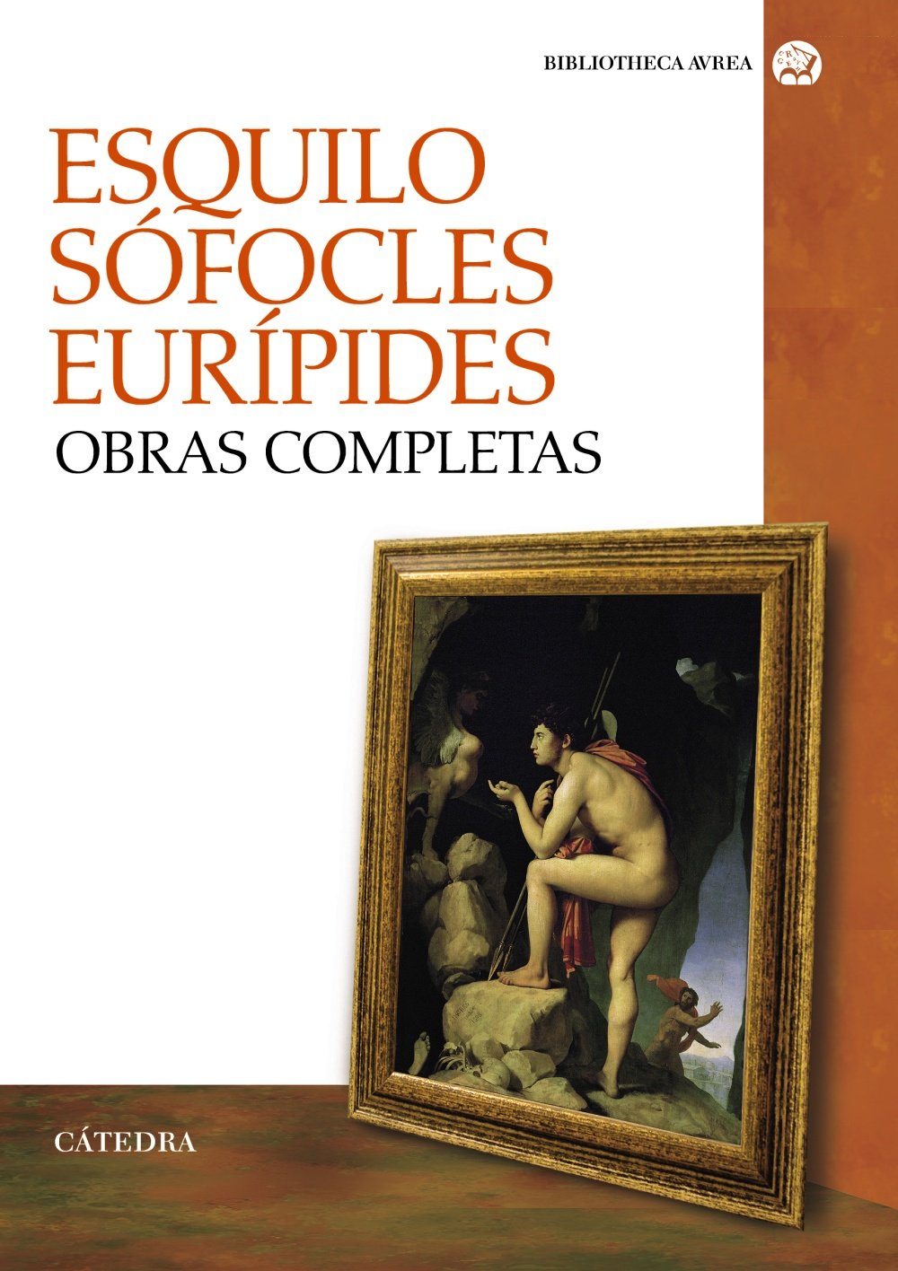 Esquilo, Sófocles, Eurípides obras completas / Aeschylus, Sophocles, Euripides Complete Works (Bibliotheca AVREA)
