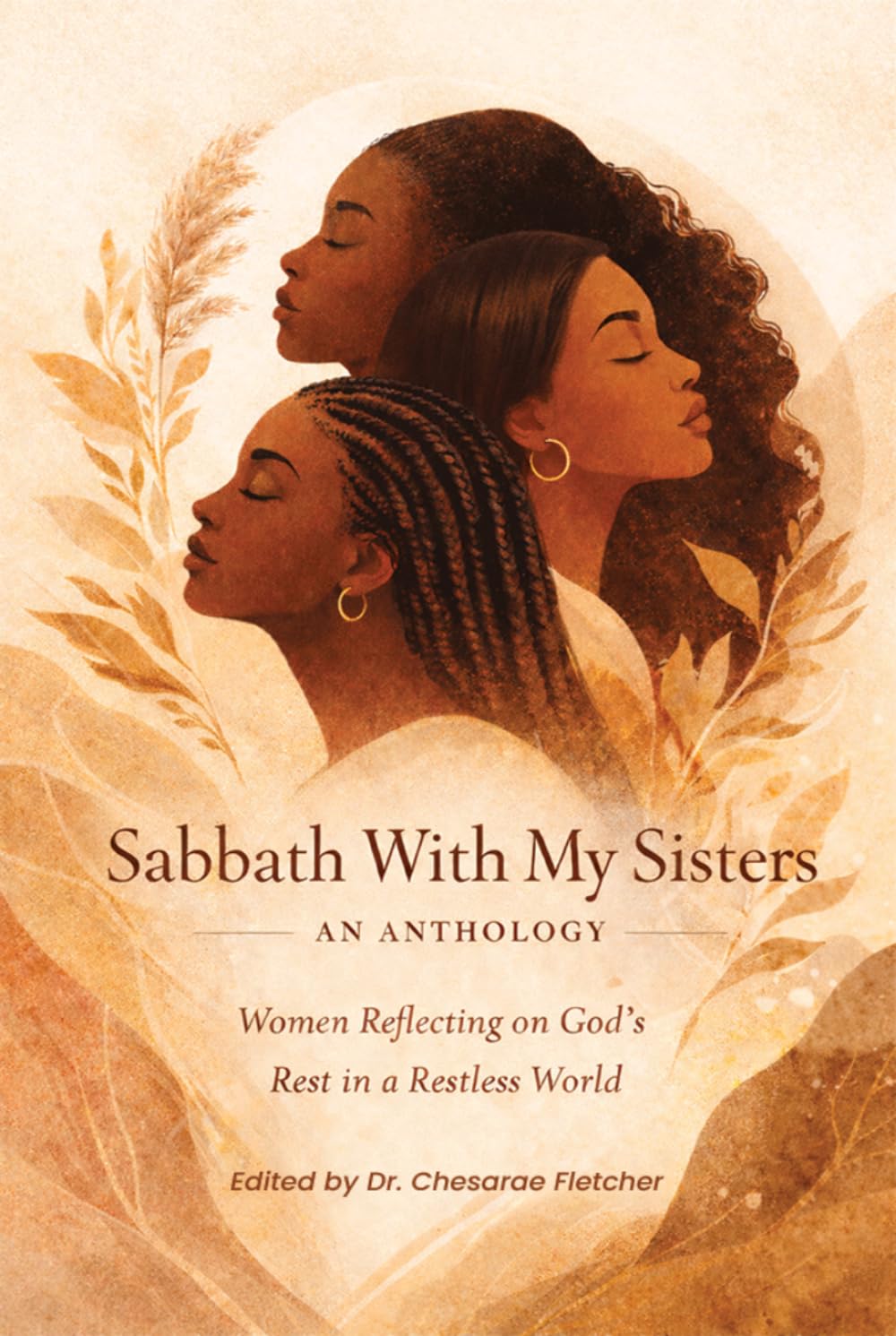 Sabbath with My Sisters an Anthology: Women Reflecting on God’s Rest in a Restless World