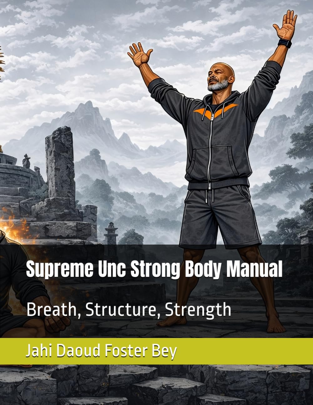 Supreme Unc Strong Body Manual: Breath, Structure, Strength