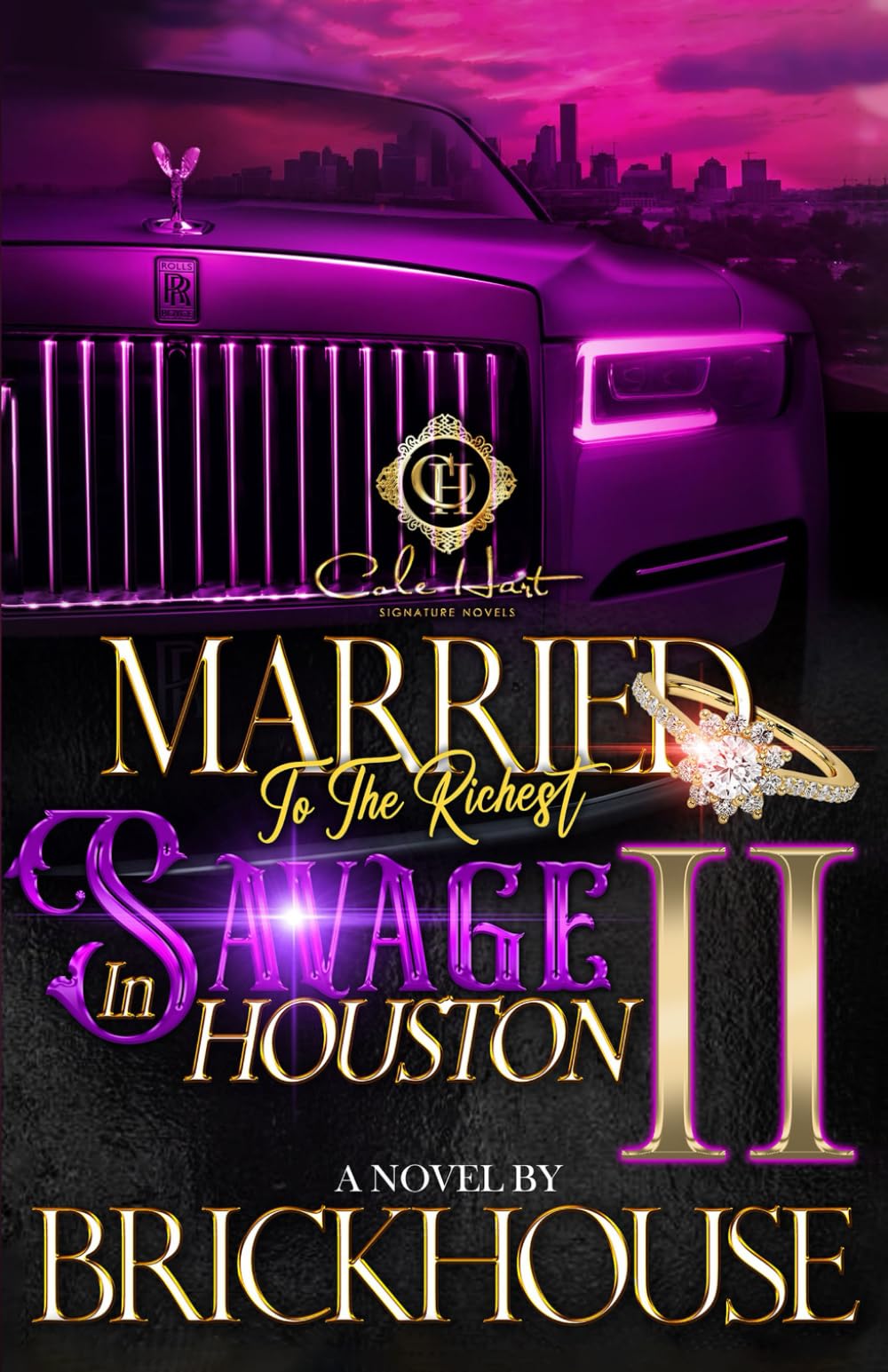 Married To The Richest Savage In Houston 2: An African American Romance: The Finale
