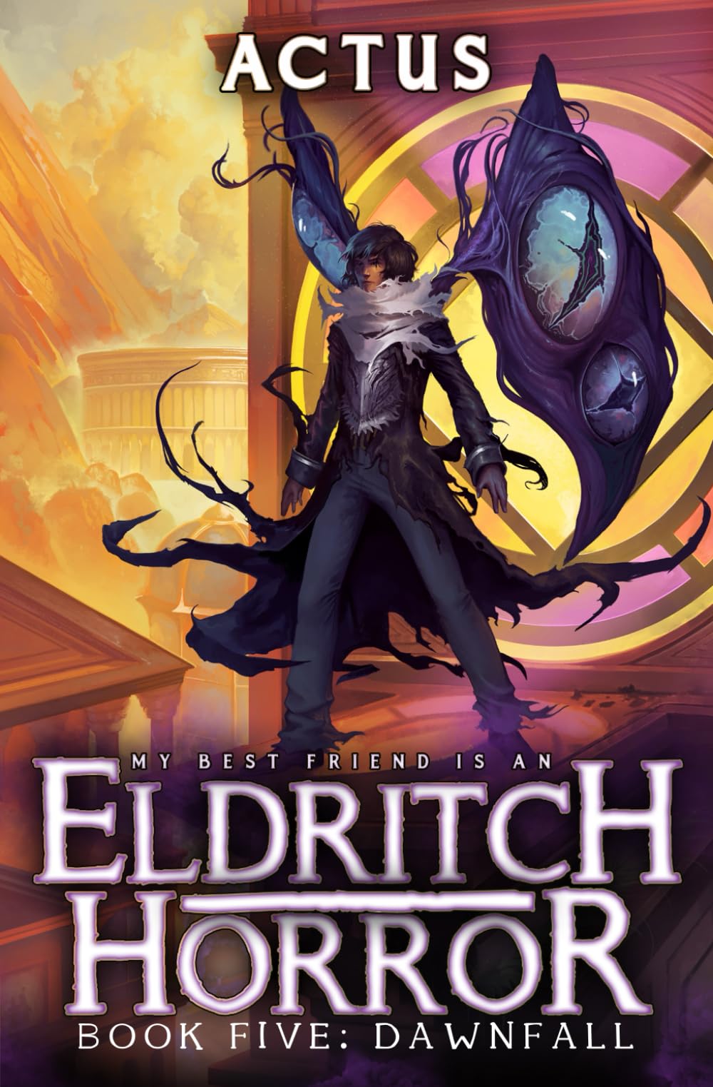 Dawnfall: A LitRPG Adventure: 5 (My Best Friend is an Eldritch Horror)