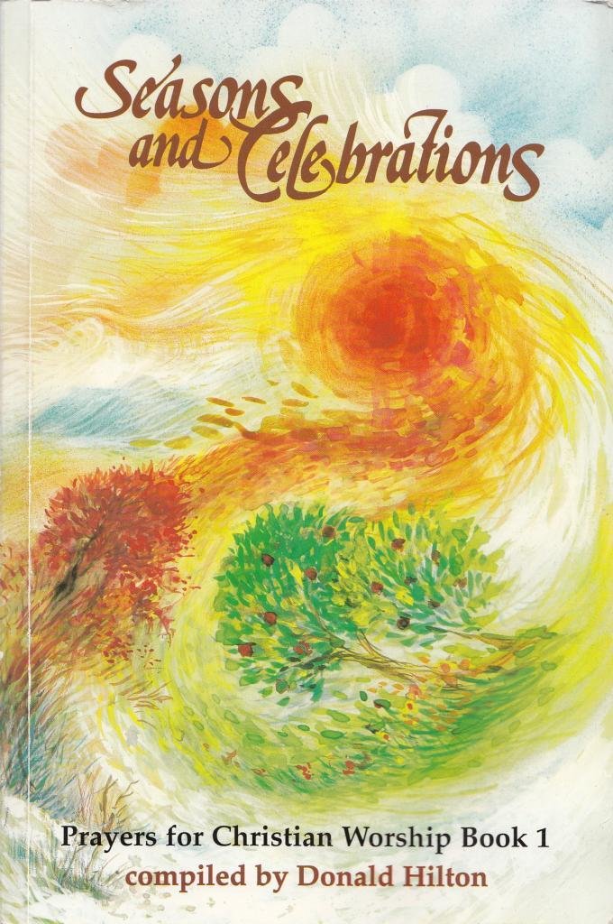 Seasons and Celebrations Bk. 1 Prayers for Christian Worship (Seasons