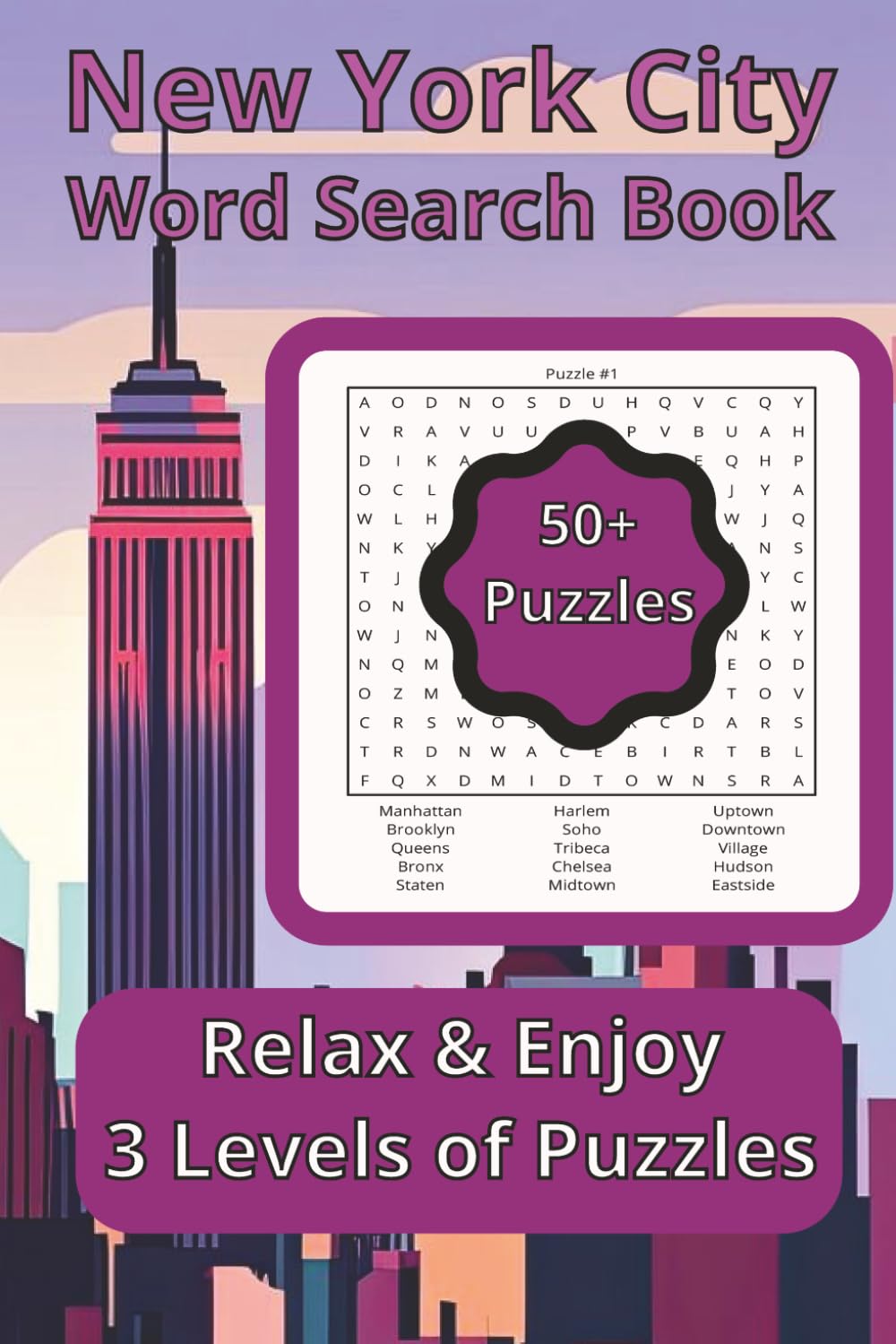 New York City Word Search Book: Relax and Enjoy 3 Levels of Puzzles: 20, 30 or 40 Words