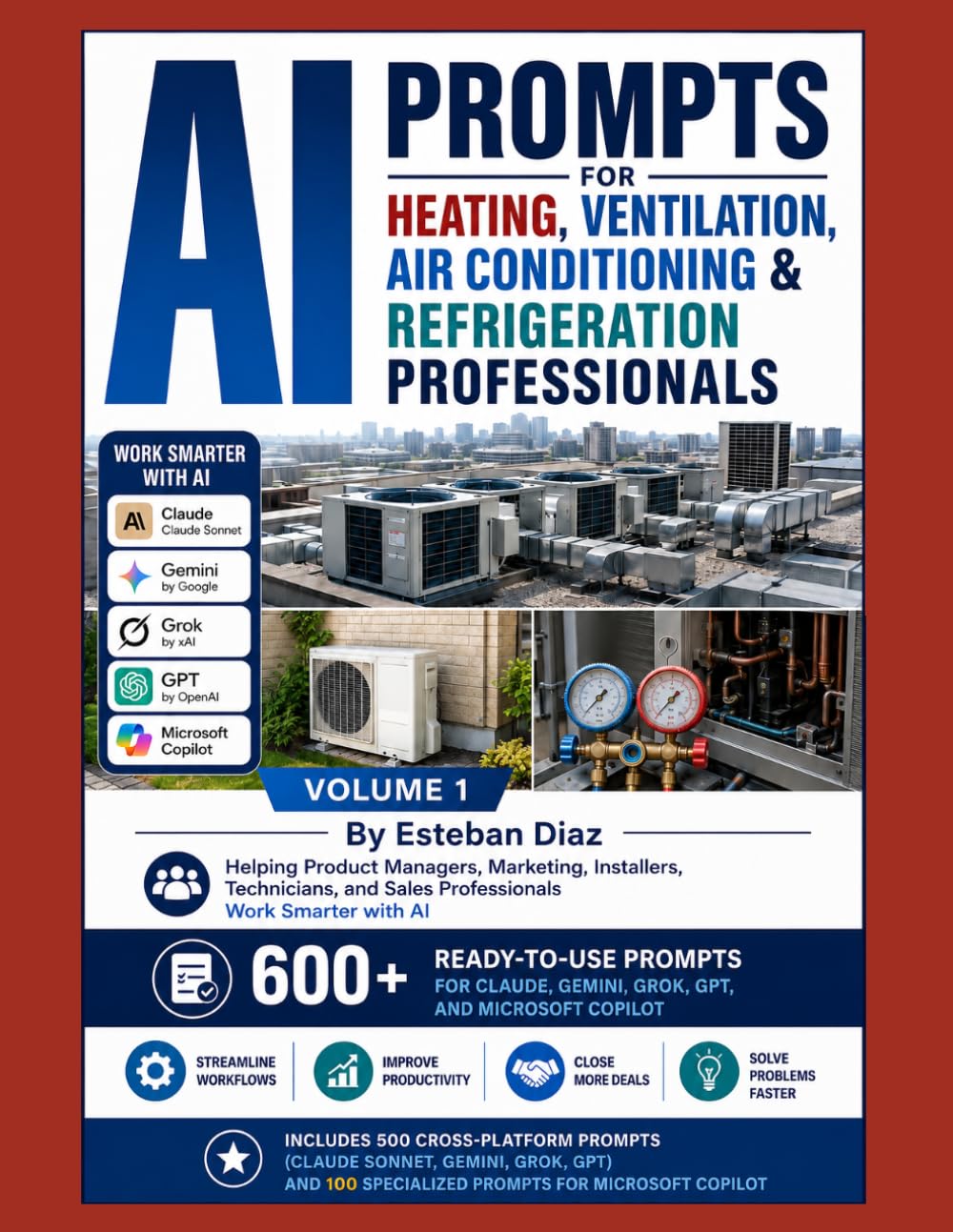 AI Prompts for Heating, Ventilation, Air Conditioning & Refrigeration Professionals - Prompting Playbook Volume 1: Helping Professionals Work Smarter With AI