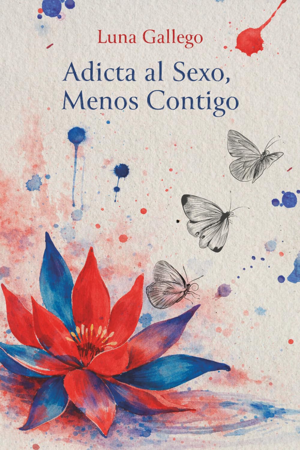 Adicta al Sexo, Menos Contigo: Cuando el deseo deja de ser refugio… y amar se convierte en un riesgo