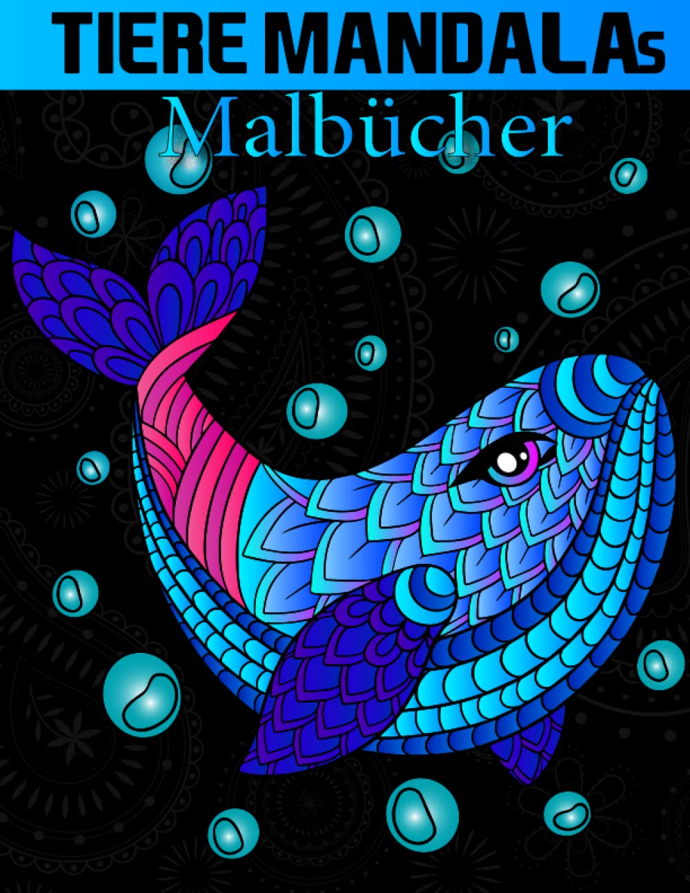 Tiere Mandalas Malbücher für Erwachsene Entspannung: Malbuch für entspannende und therapeutische Aktivität für Erwachsene und auch Kinder (German Edition)