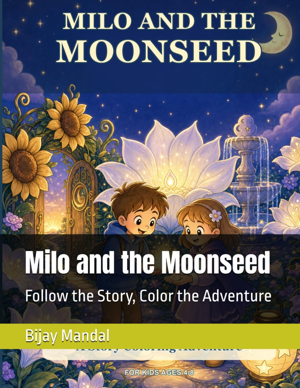 Milo and the Moonseed: Follow the Story, Color the Adventure