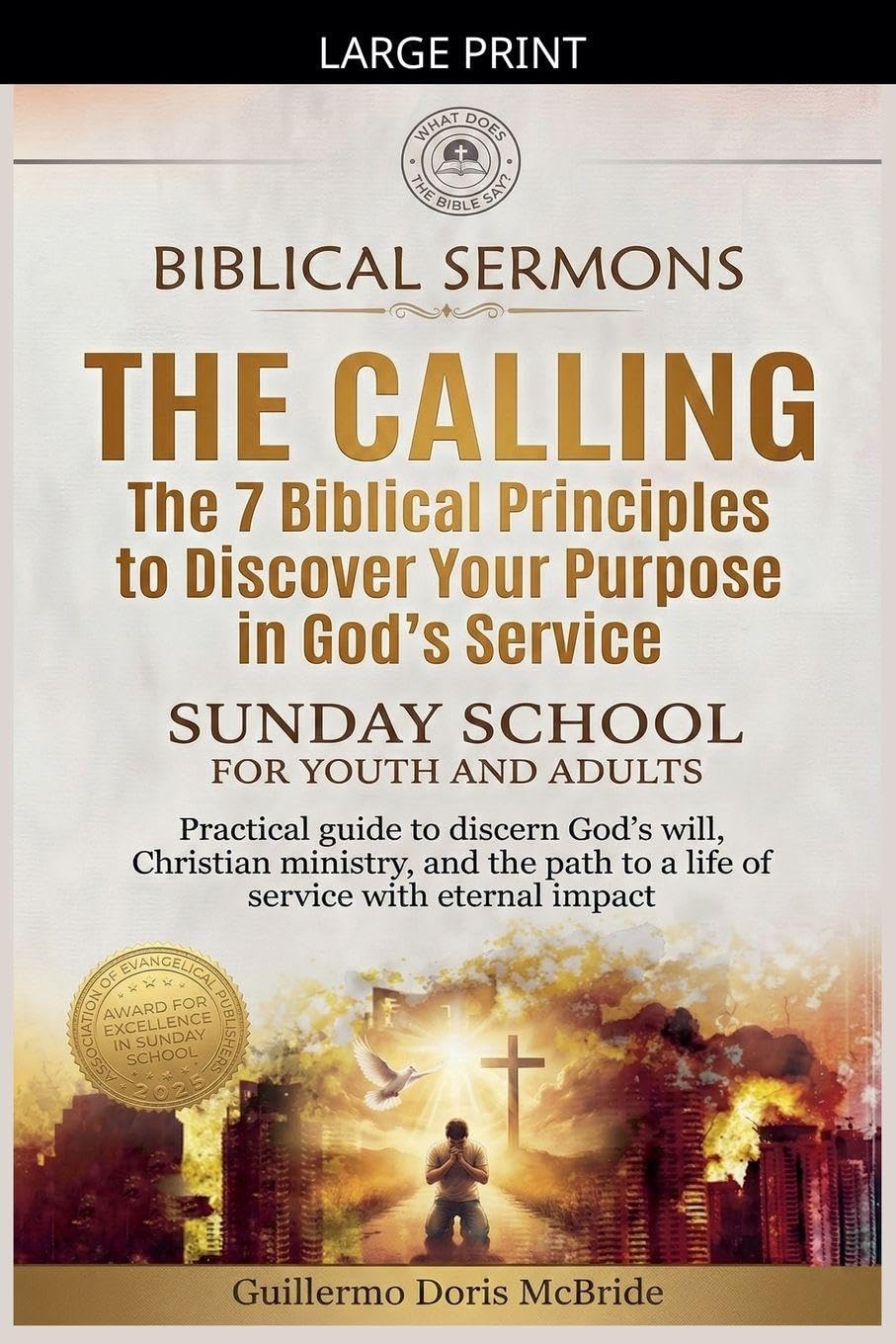The Calling: The 7 Biblical Principles to Discover Your Purpose in God's Service: 2 (Sunday School)