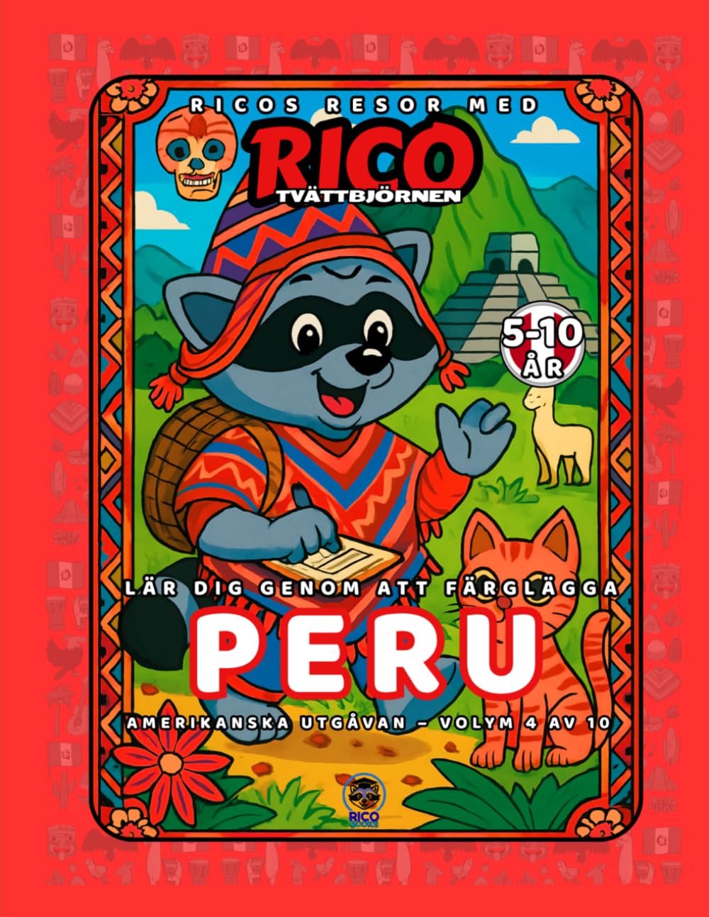 Peru – Målarbok för barn (5–10 år) | Ricos Resor – Amerika Vol. 4