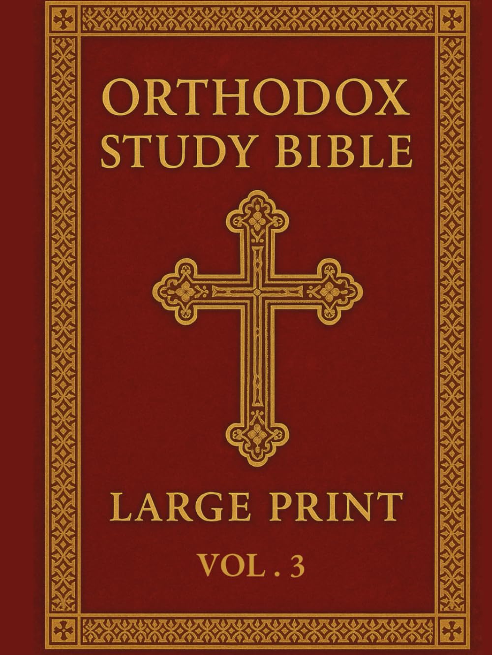 Orthodox Study Bible Large print: Volume 3:The New Testament in classic KJV, with study helps