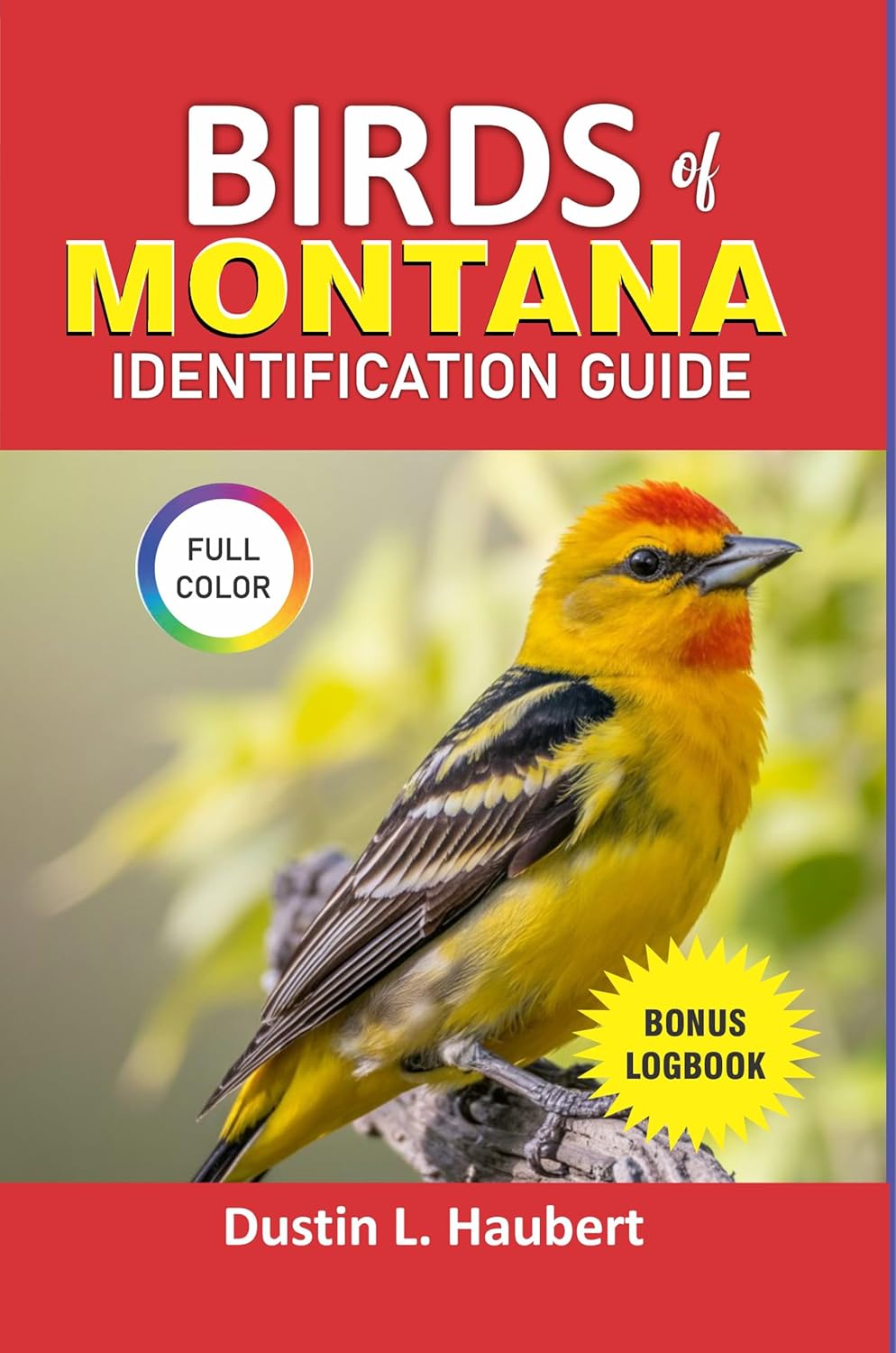 Birds of Montana Identification Guide: Your guide to explore over 80 species of montana birds both male and female with key characteristics.      Kindle Edition