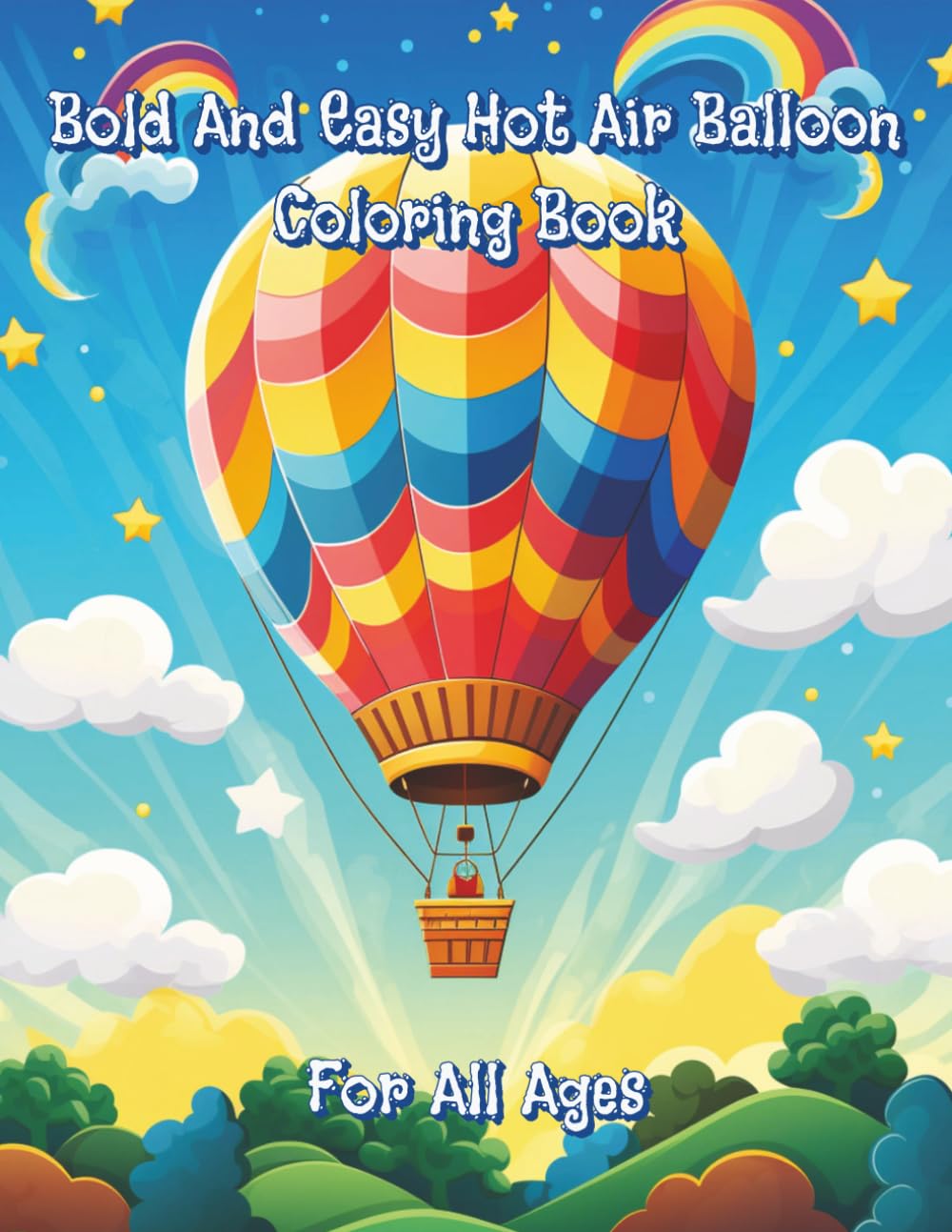 Bold and Easy Hot Air Balloon Coloring Book: 100 Stress Relieving Illustrations