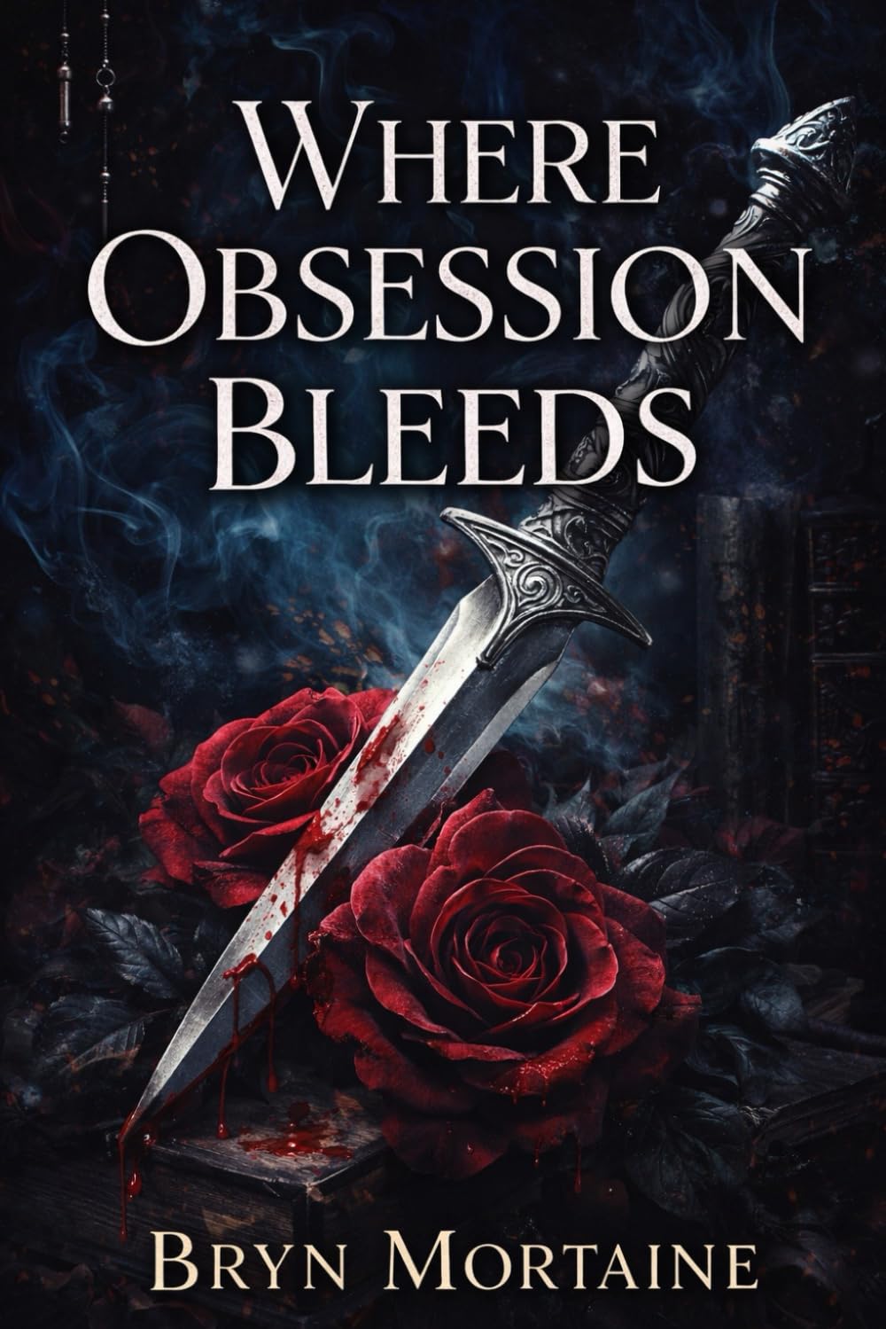 Where Obsession Bleeds: A Novel of Magic and Desire