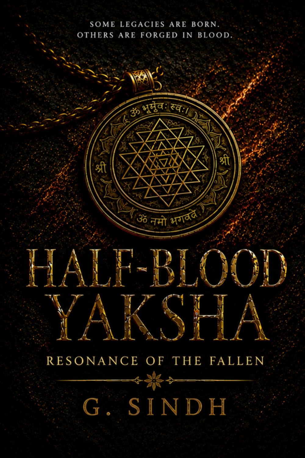 Half Blood Yaksha – Resonance of the Fallen: An Indian-Inspired Epic Mythological Fantasy of Forgotten Ancient Bloodlines and Awakening Power