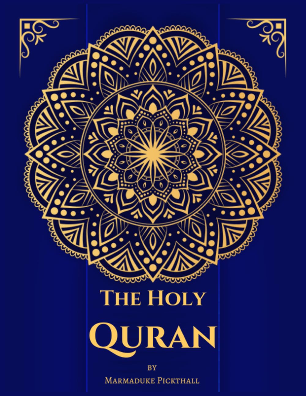 The Holy Quran: The Meaning of The Glorious Qur'an in English [Annotated] | Blue Cover | Authentic Translation By Marmaduke Pickthall