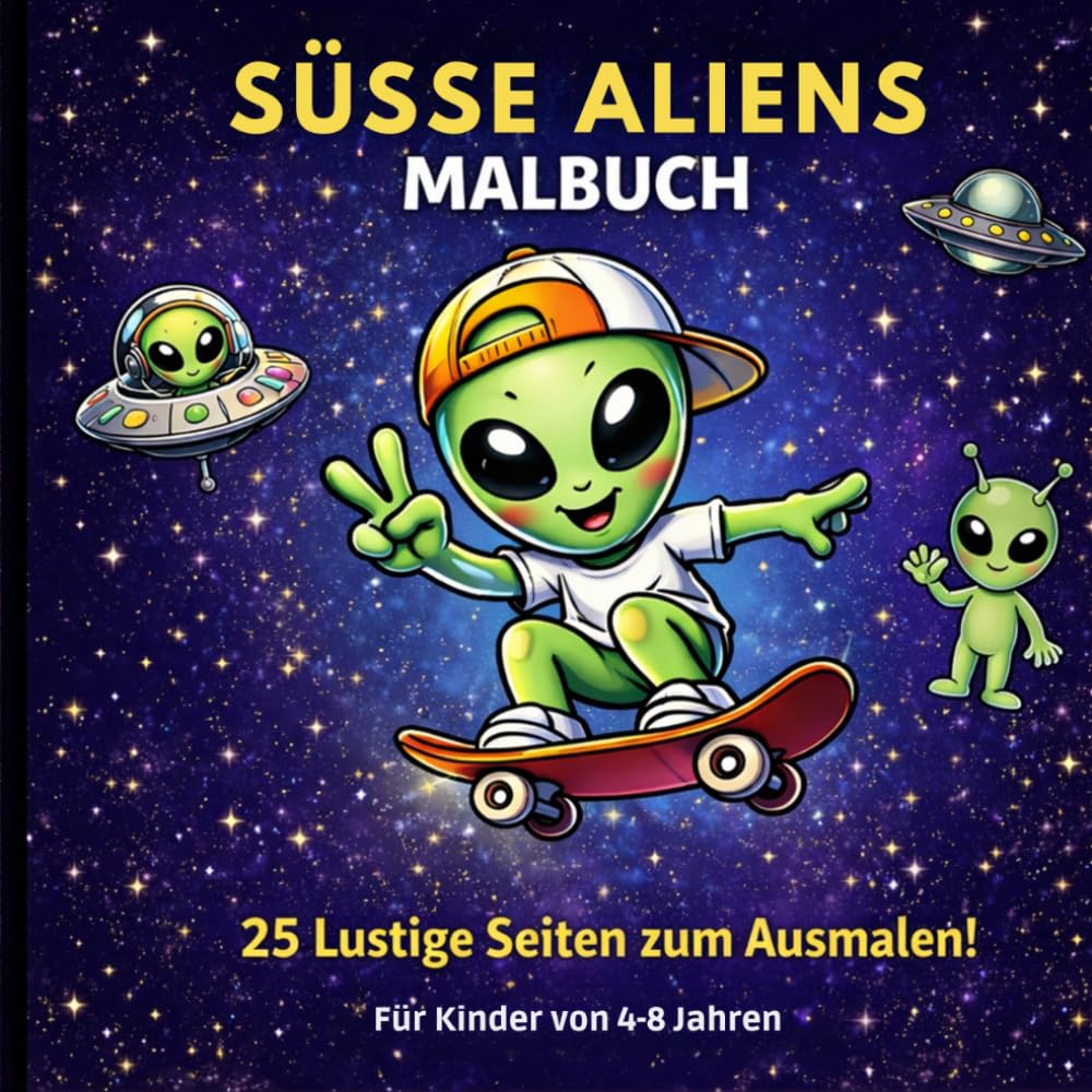 Süße Aliens Malbuch für Kinder: 25 Lustige und Einfache Ausmalbilder | Perfekt für Kinder von 4–8 Jahren