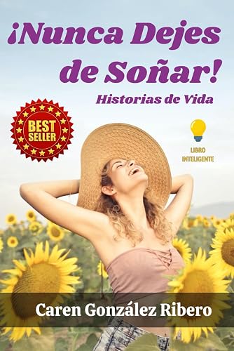 Nunca dejes de soñar: Historias de vida