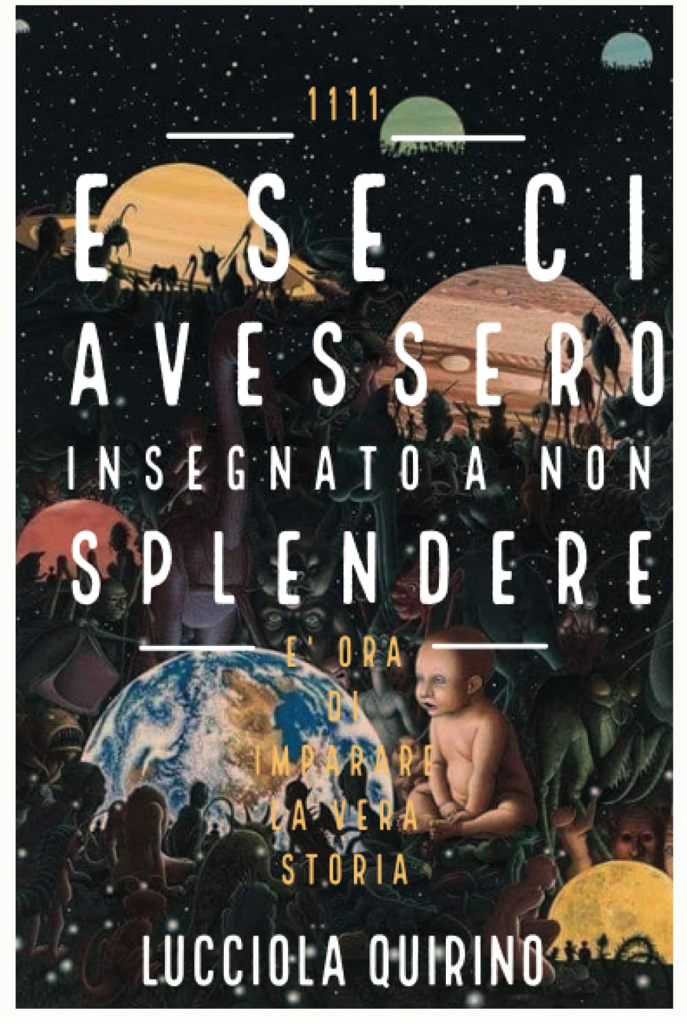 e se ci avessero insegnato a non splendere. È ora di imparare la vera storia