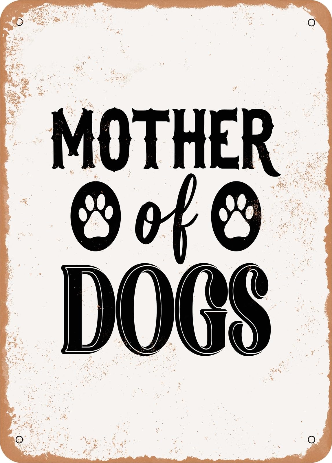 Miaomansenstore Metal Sign - Mother Of Dogs - Vintage Look Home Decor