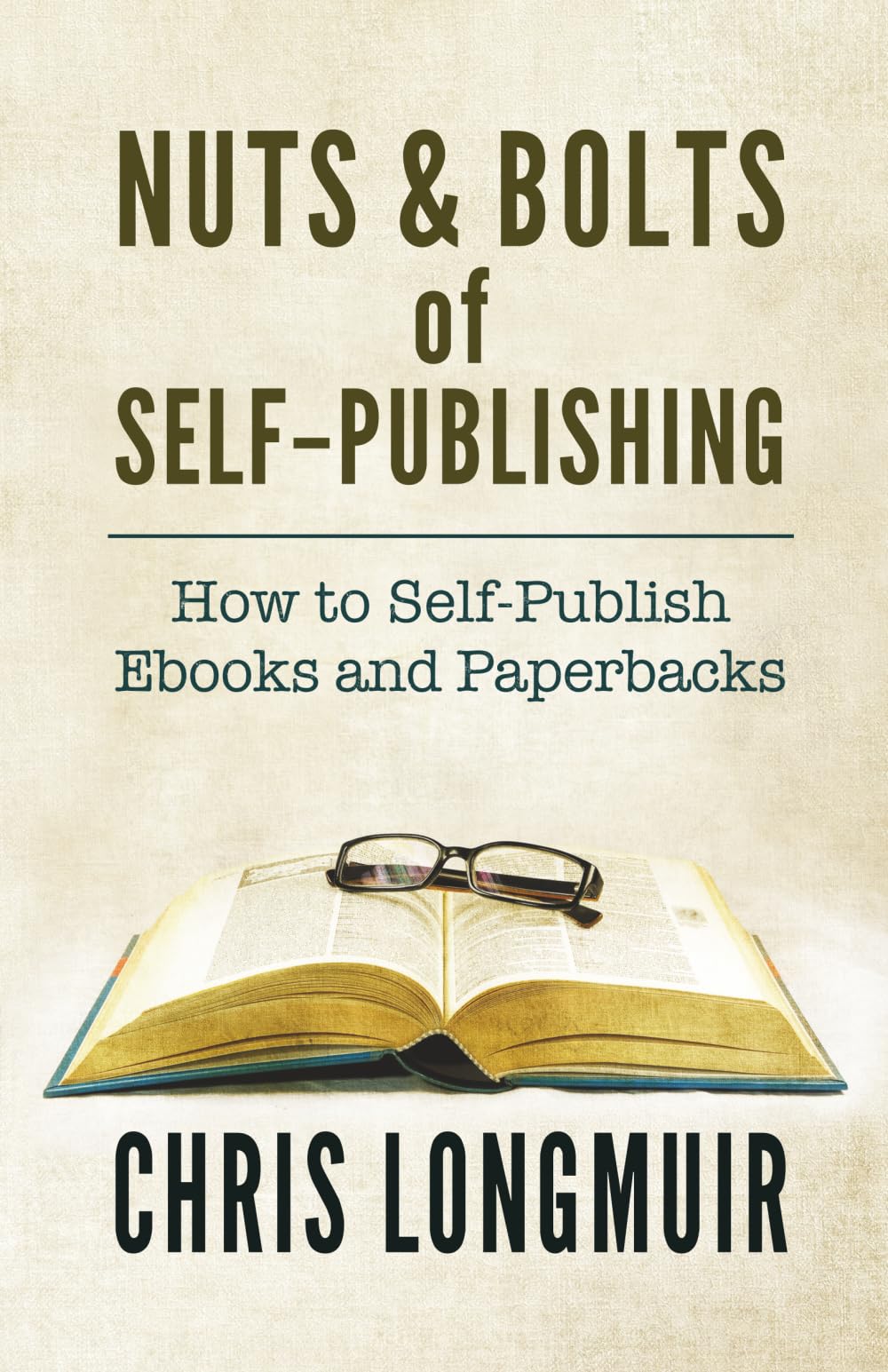 Nuts & Bolts of Self-Publishing: How to Self-Publish Ebooks and Paperbacks
