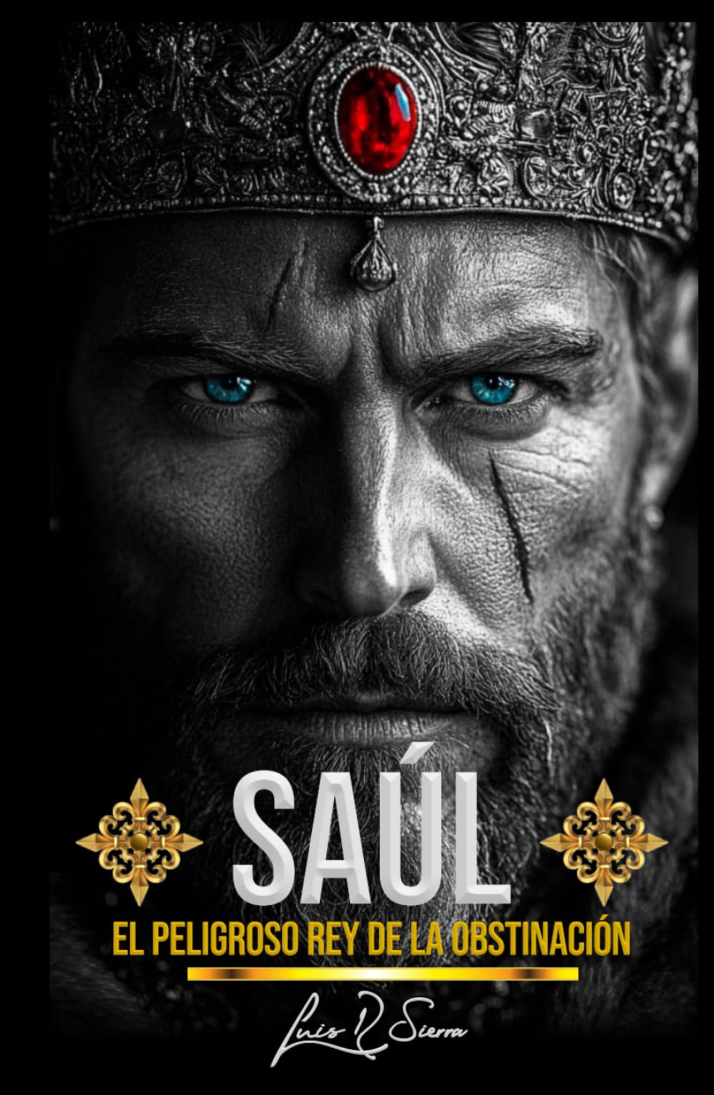 Saúl: El peligroso Rey de la Obstinacion