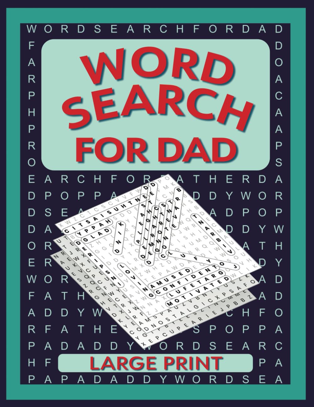 Word Search for Dad: 100 Large Print Individually Themed Puzzles to Solve