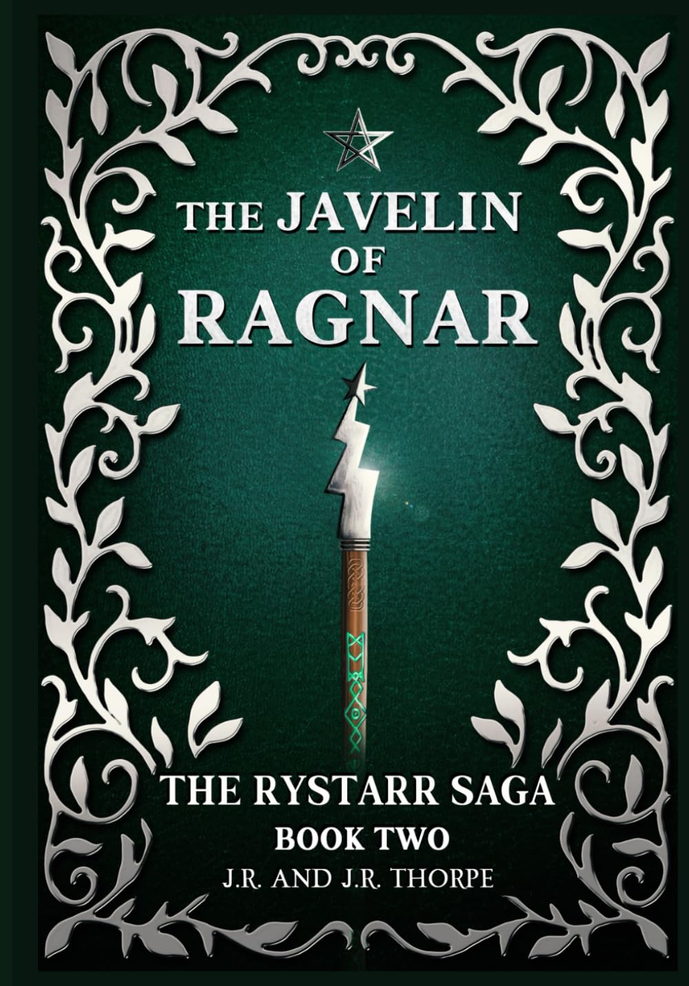 The Rystarr Saga/The Javelin Of Ragnar: The Weapons of Power