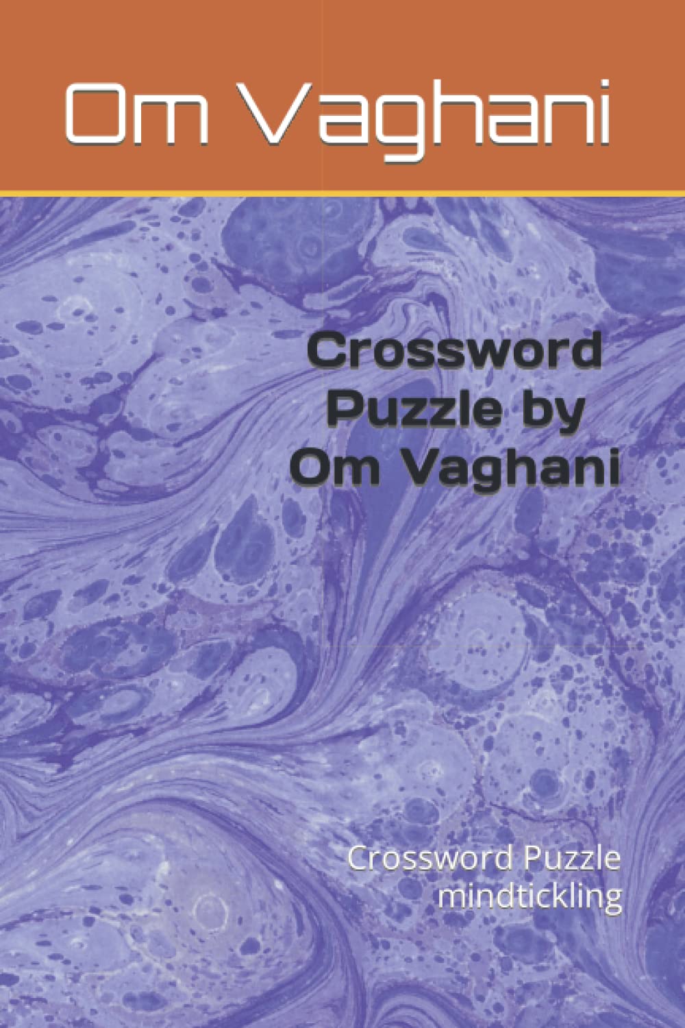 Crossword Puzzle by Om Vaghani: Crossword Puzzle mindtickling Paperback – 28 May 2022