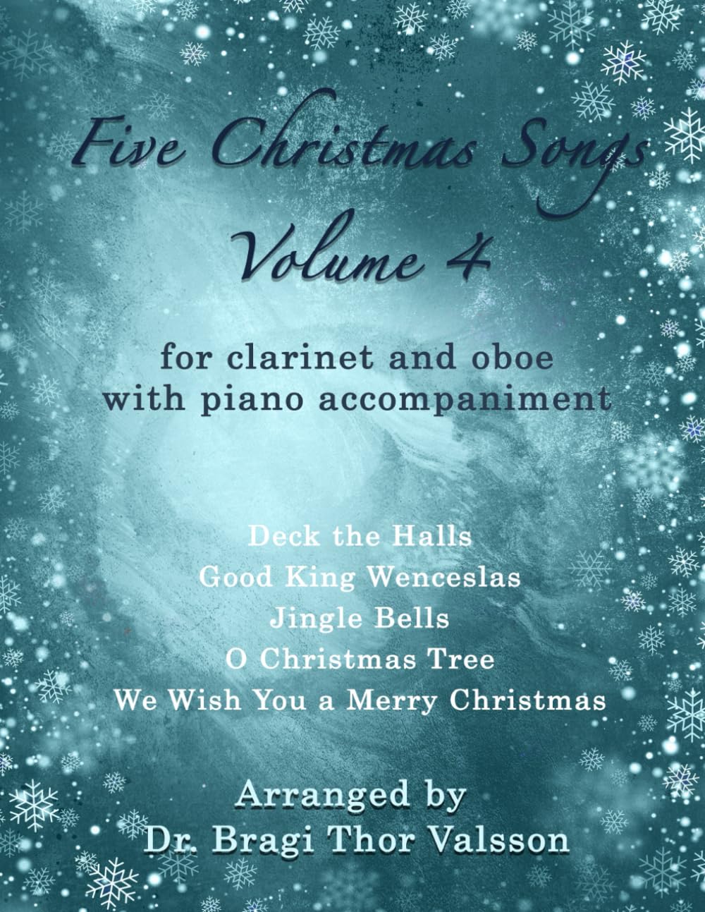 Five Christmas Songs for Clarinet and Oboe - Volume 4: duets for oboe and clarinet (Five Christmas Songs - volume 4)