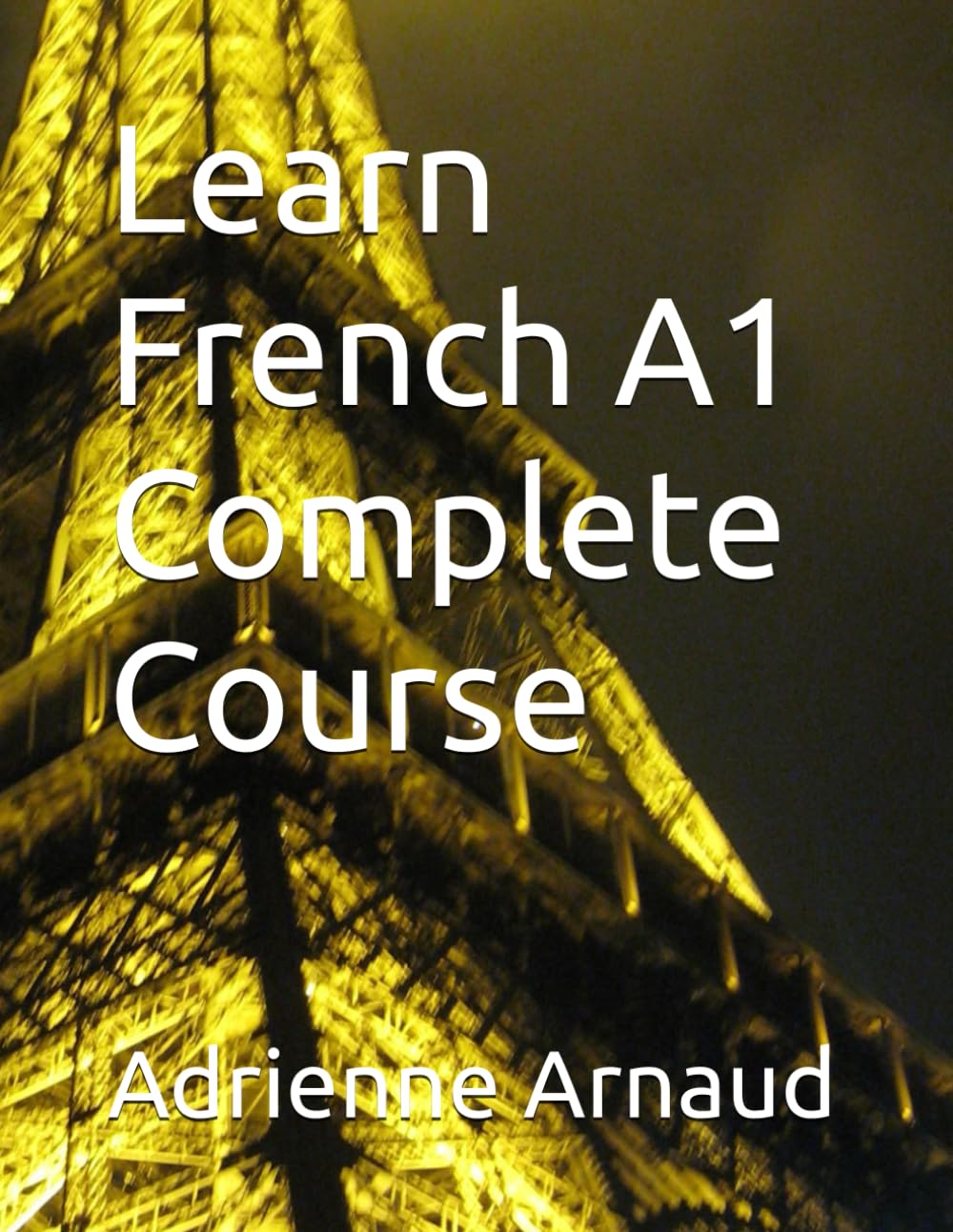 Learn French A1 Complete Course: 1