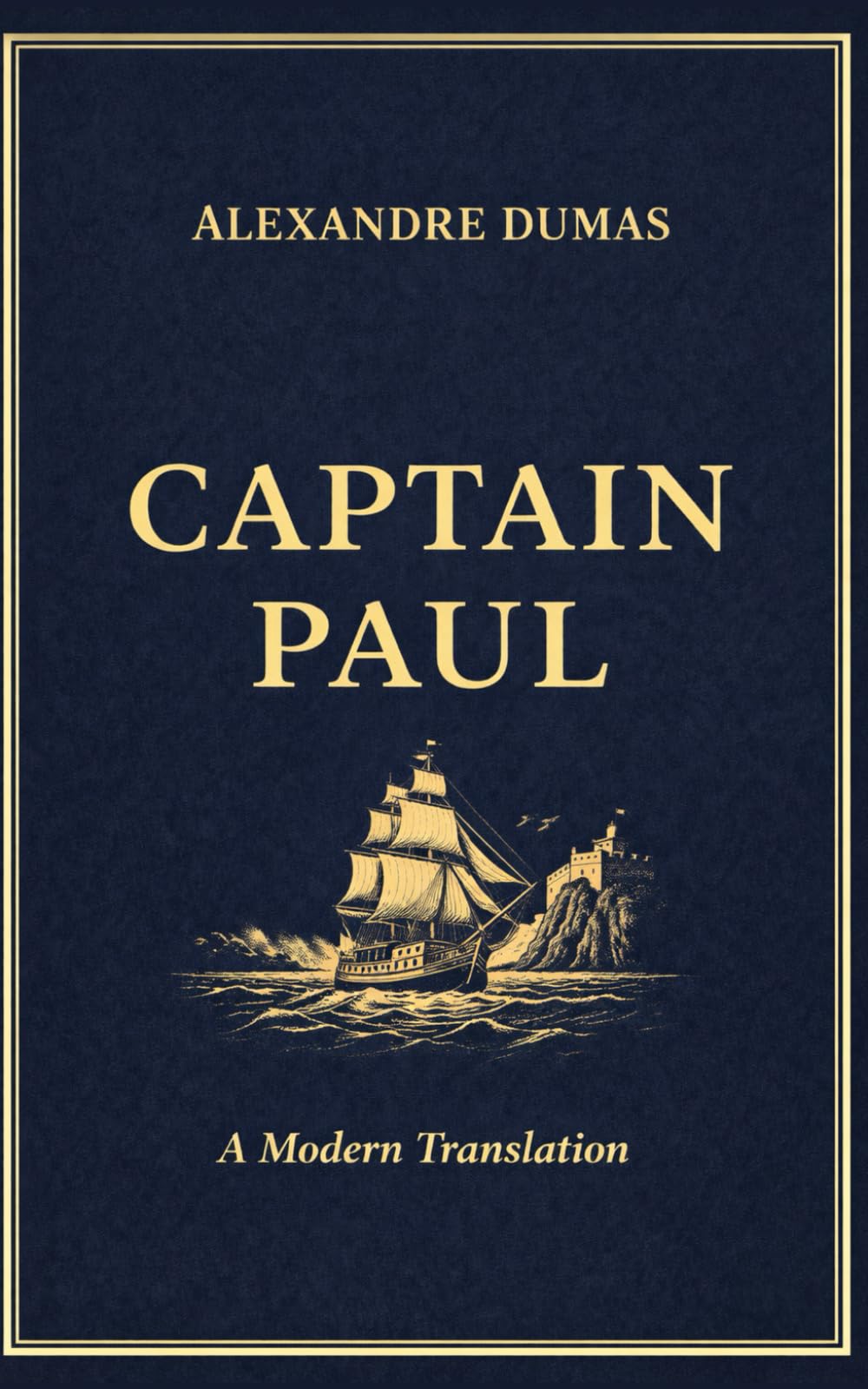 Captain Paul: A Modern English Translation of the Classic Novel by Alexandre Dumas