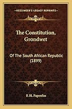 The Constitution, Grondwet: Of The South African Republic (1899)
