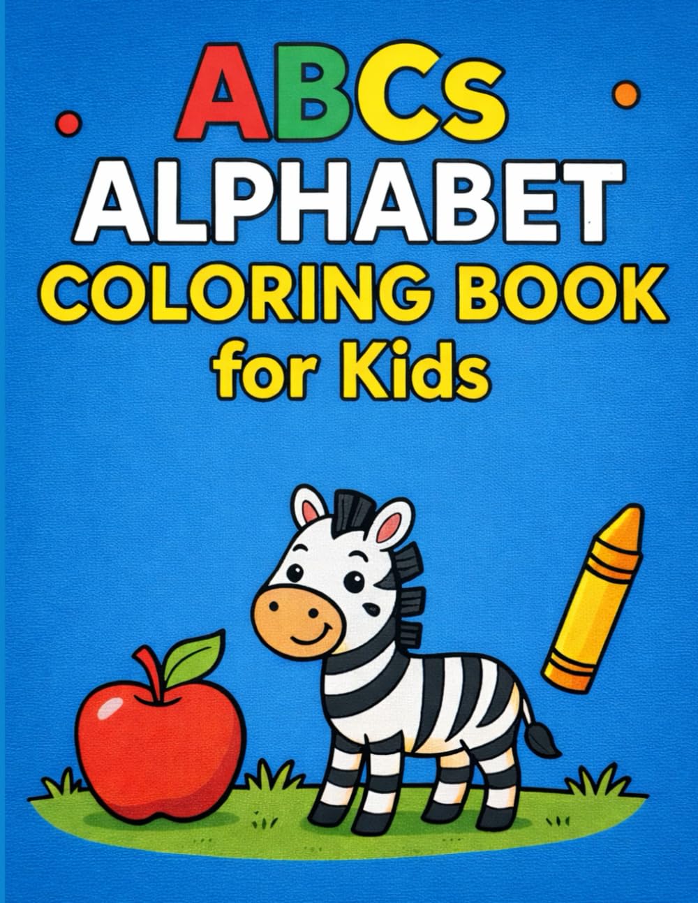 ABCs Alphabet Coloring Book for Kids