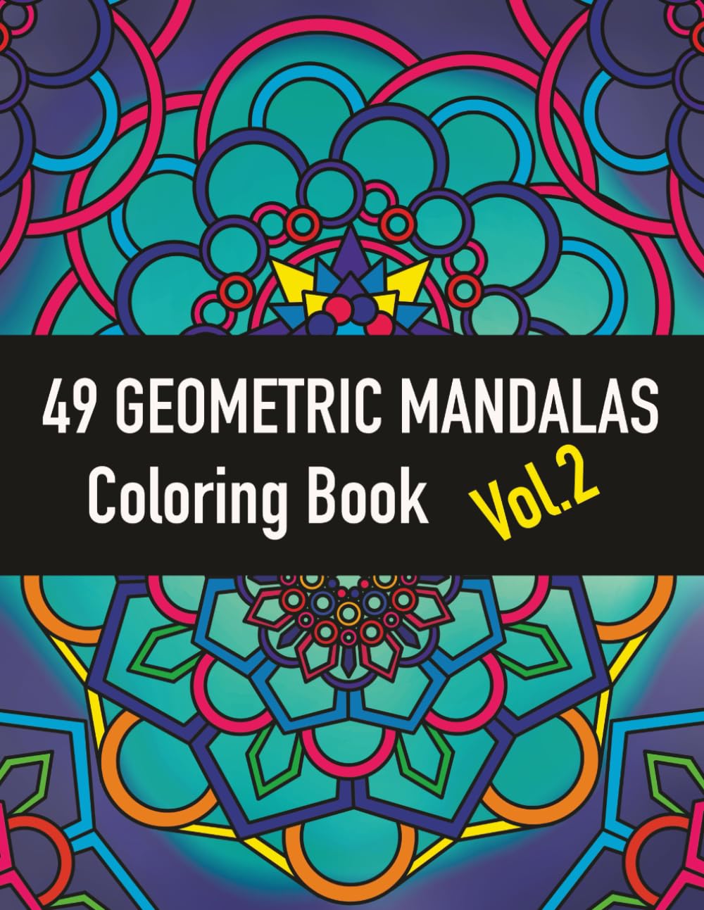 49 Geometric Mandala Coloring Book Vol.2