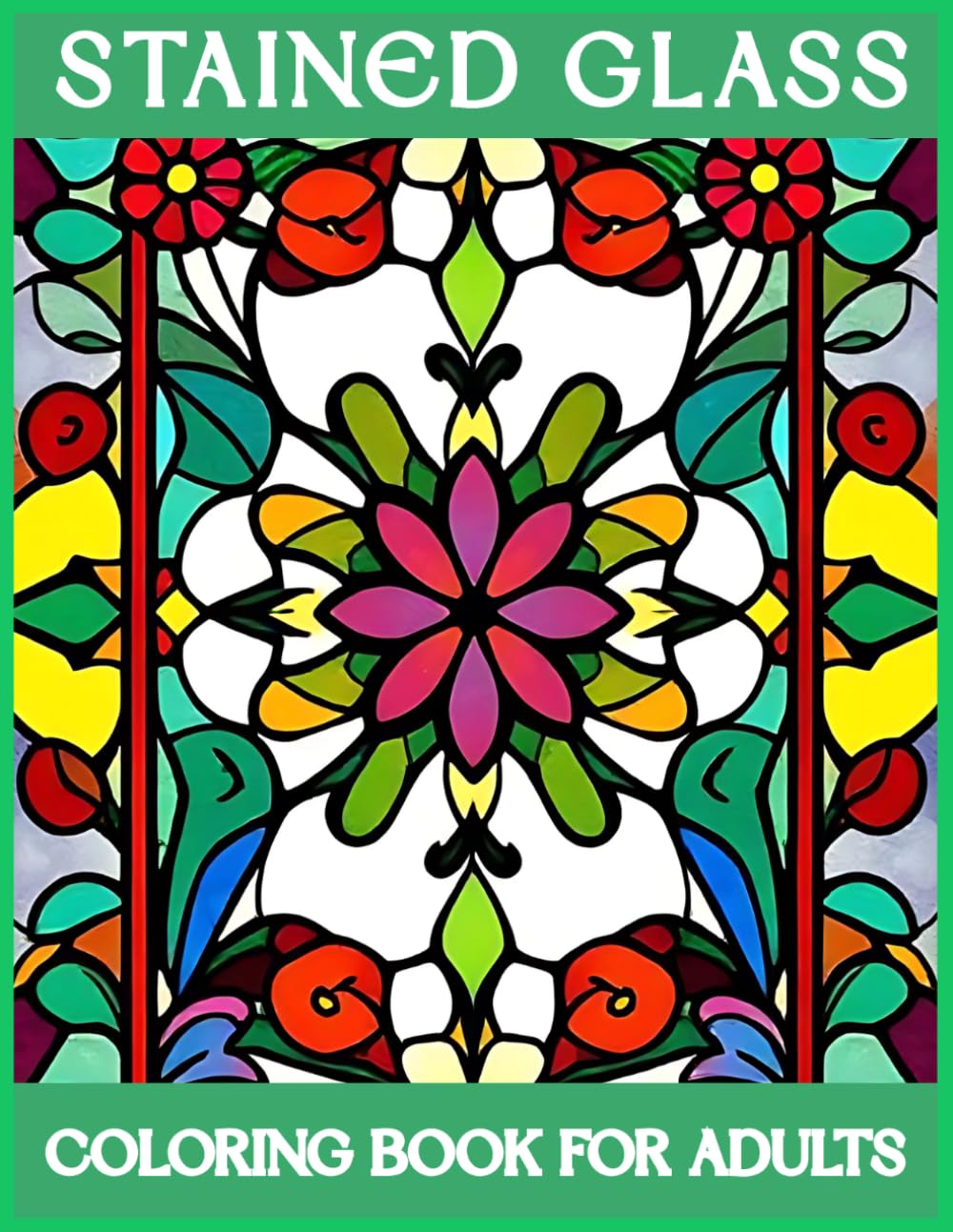 Stained Glass Coloring Book for Adults: 50 Window Designs for Relaxation and Stress Relief – Bold Patterns with Thick Lines and Large Print Pages